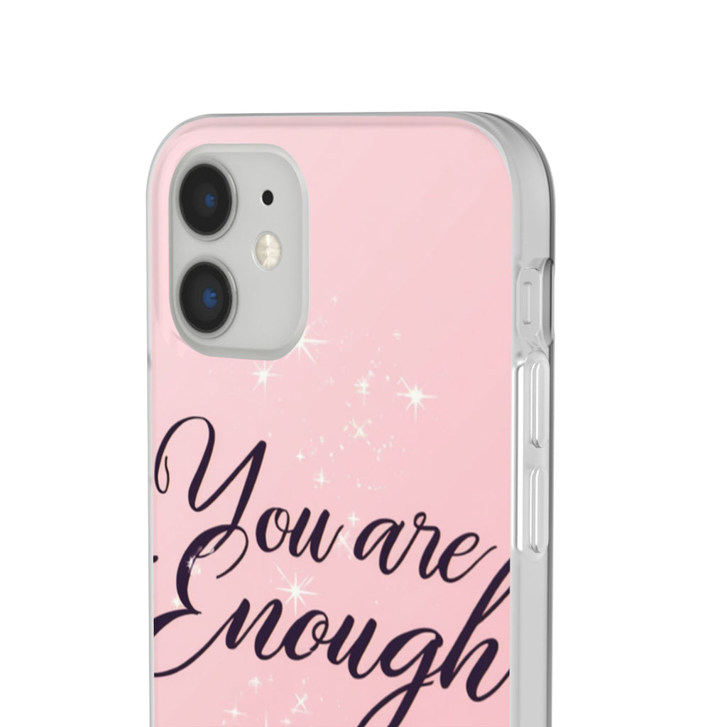 You Are Enough Pink Glitter Phone Case — Protective Flexi Case for iPhone & Android