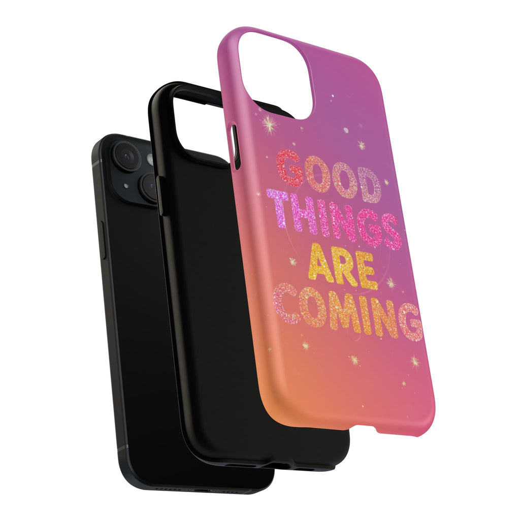 Phone Case — “Good Things Are Coming” Motivational Tough Magnetic Phone Case