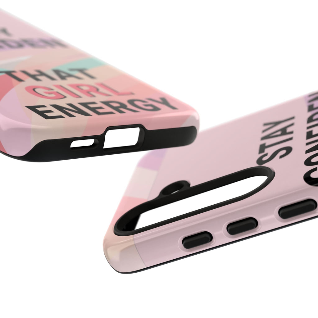 Phone Case - "Stay Confident That Girl Energy" Pink Motivational Protective Case