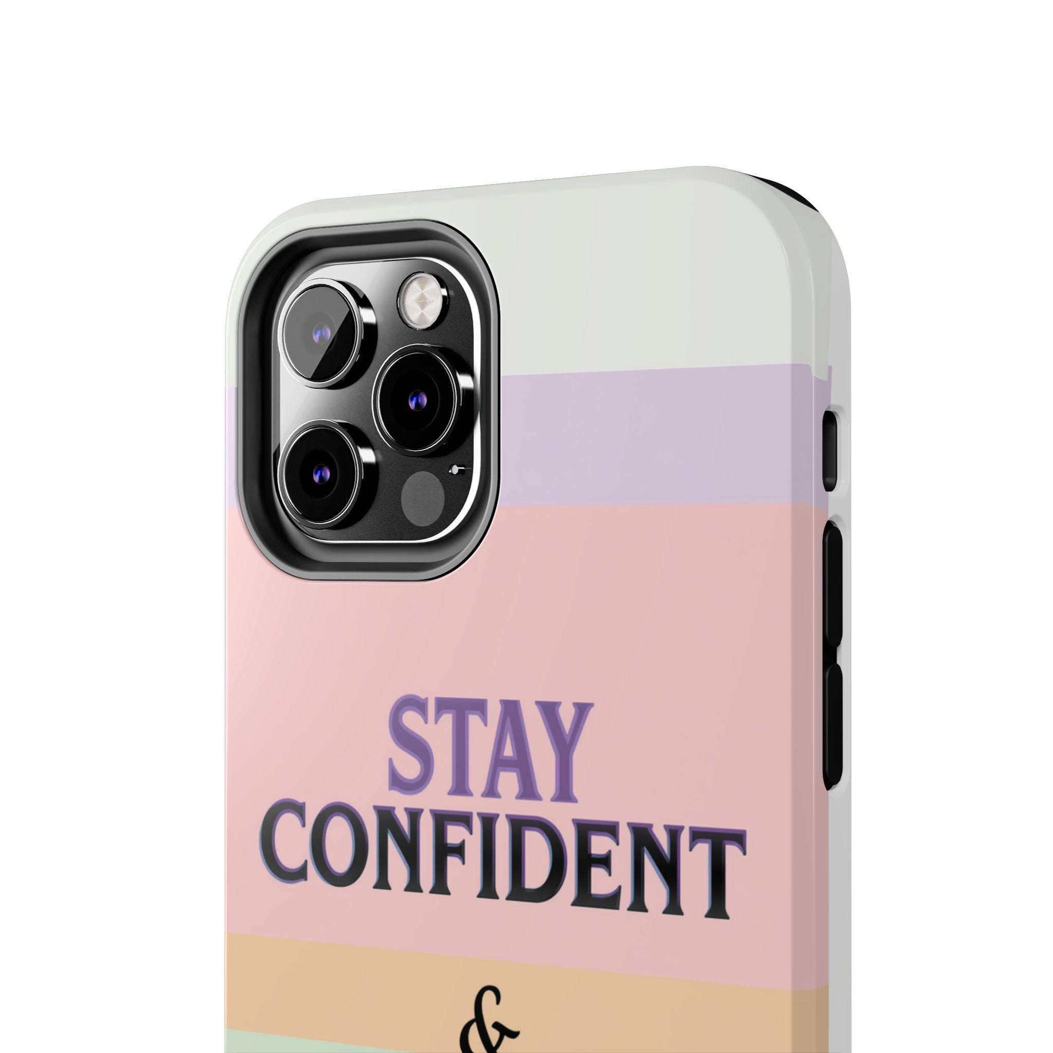 Stay Confident Tough Phone Case — That Girl / Girl Energy Pastel Protective Cover