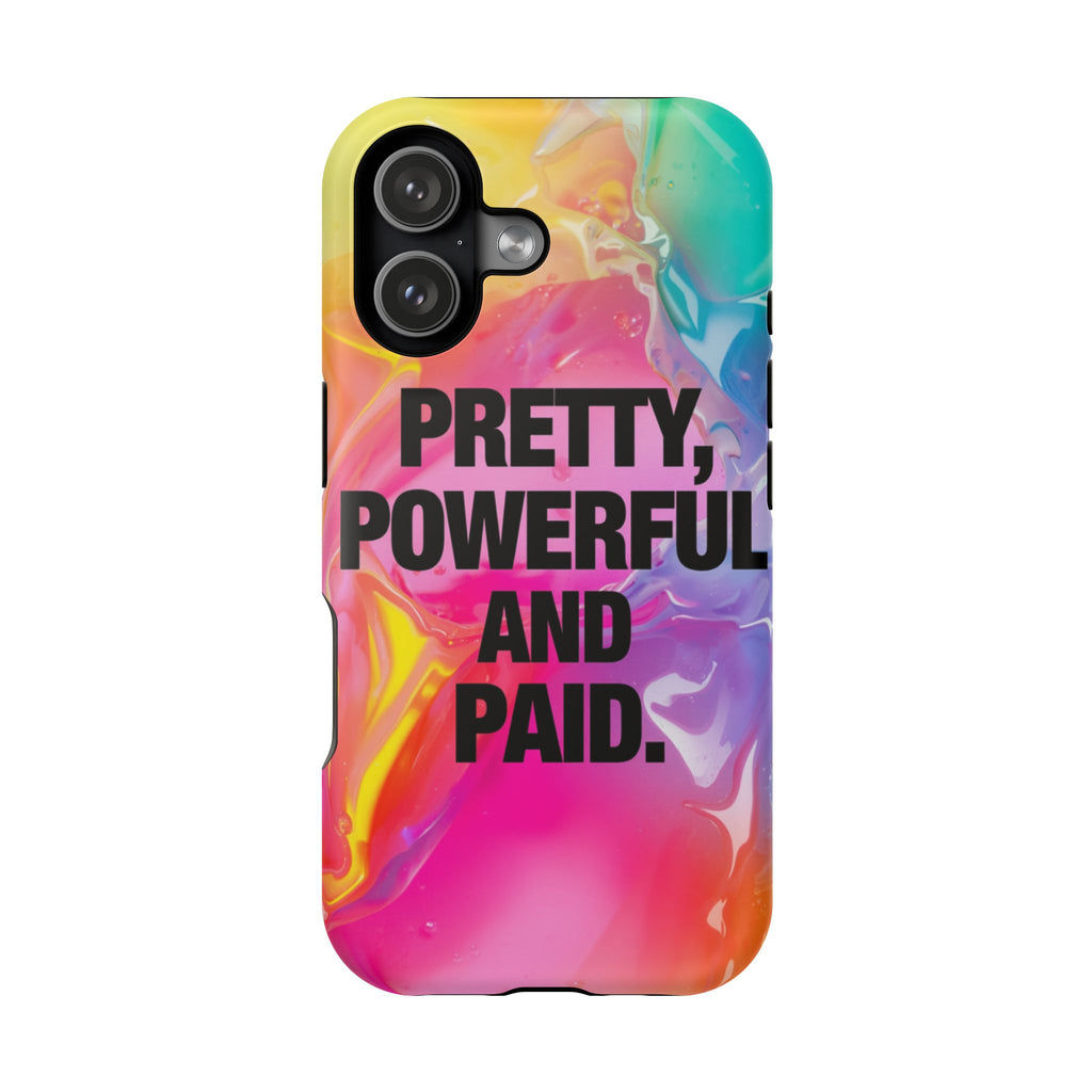 Pretty, Powerful and Paid Phone Case — Magnetic Impact-Resistant Protective Case