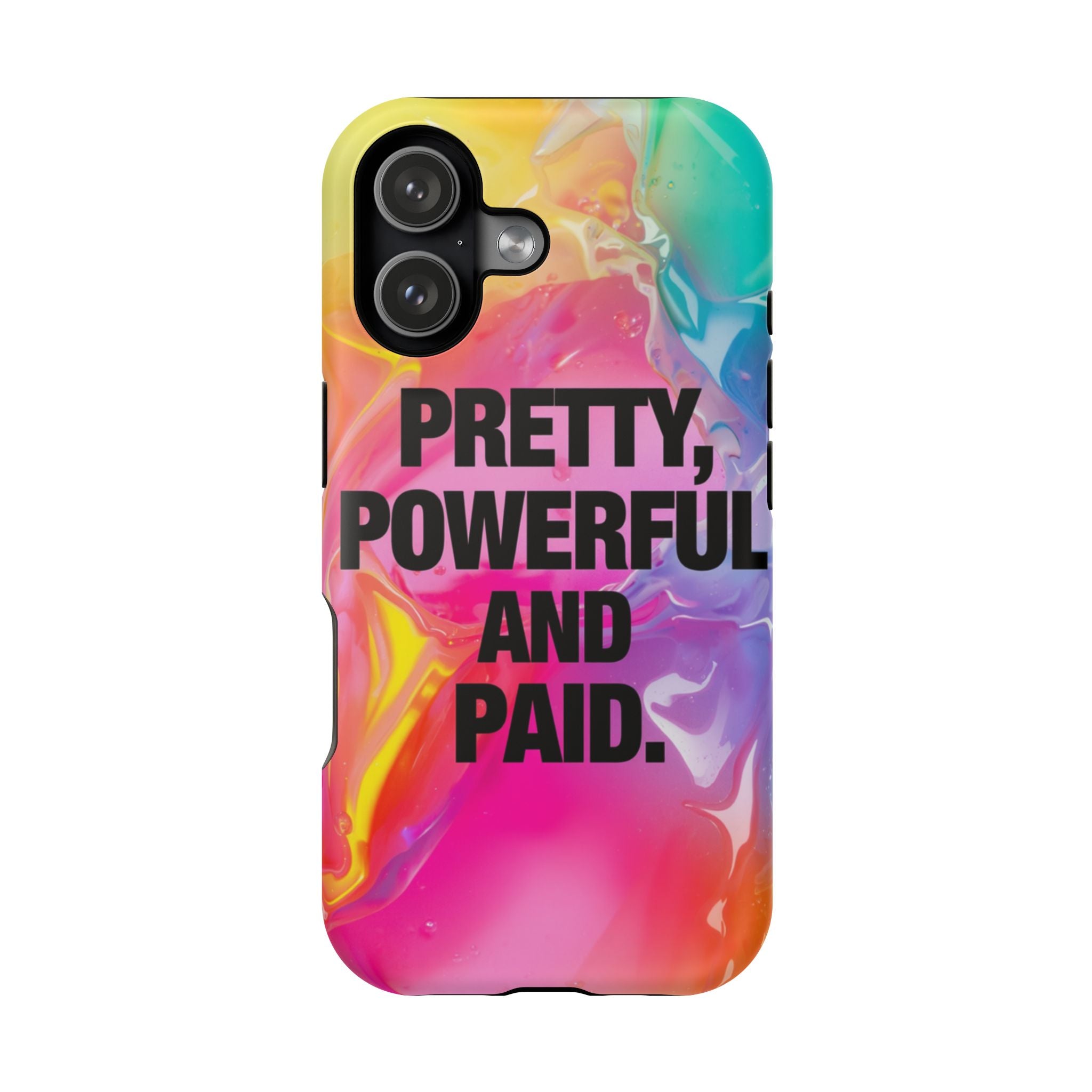 Pretty, Powerful and Paid Phone Case — Magnetic Impact-Resistant Protective Case