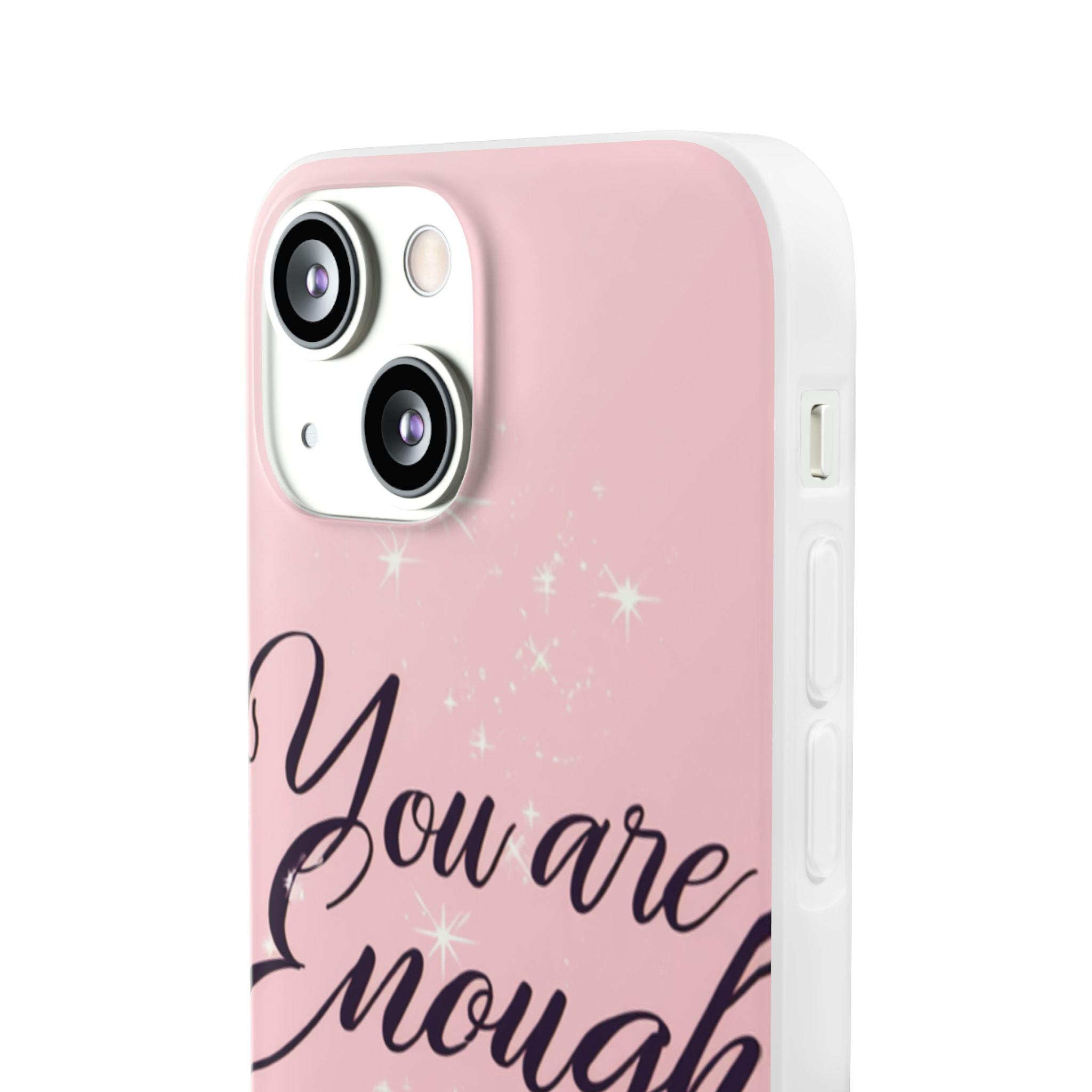 You Are Enough Pink Glitter Phone Case — Protective Flexi Case for iPhone & Android