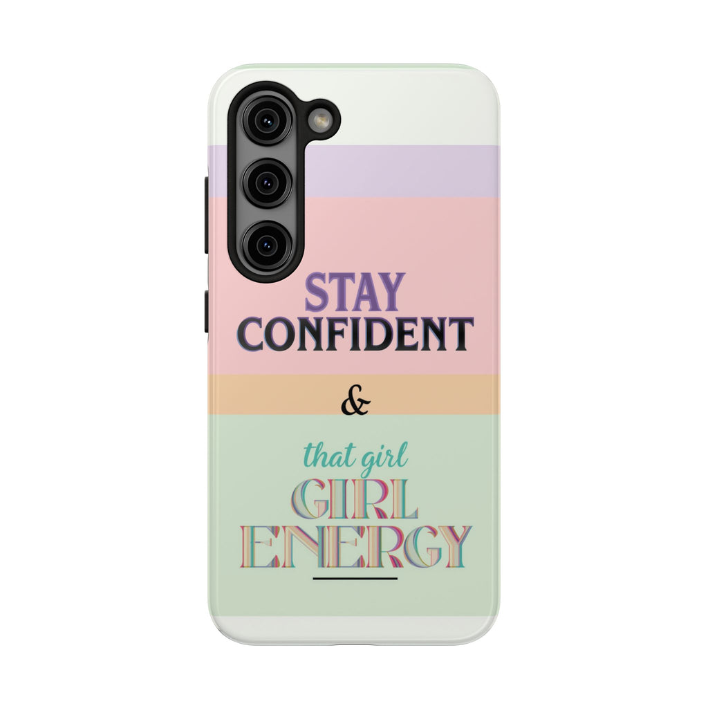 Stay Confident Tough Phone Case — That Girl / Girl Energy Pastel Protective Cover