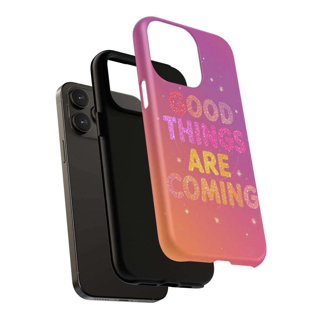Phone Case — “Good Things Are Coming” Motivational Tough Magnetic Phone Case