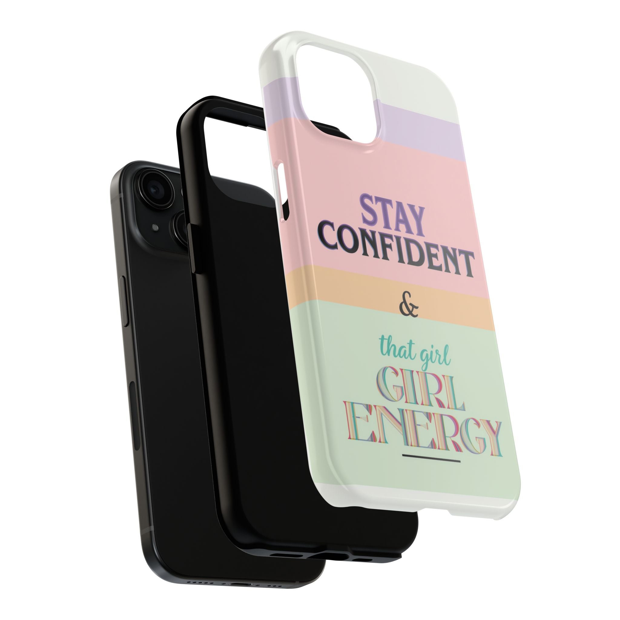 Stay Confident Tough Phone Case — That Girl / Girl Energy Pastel Protective Cover