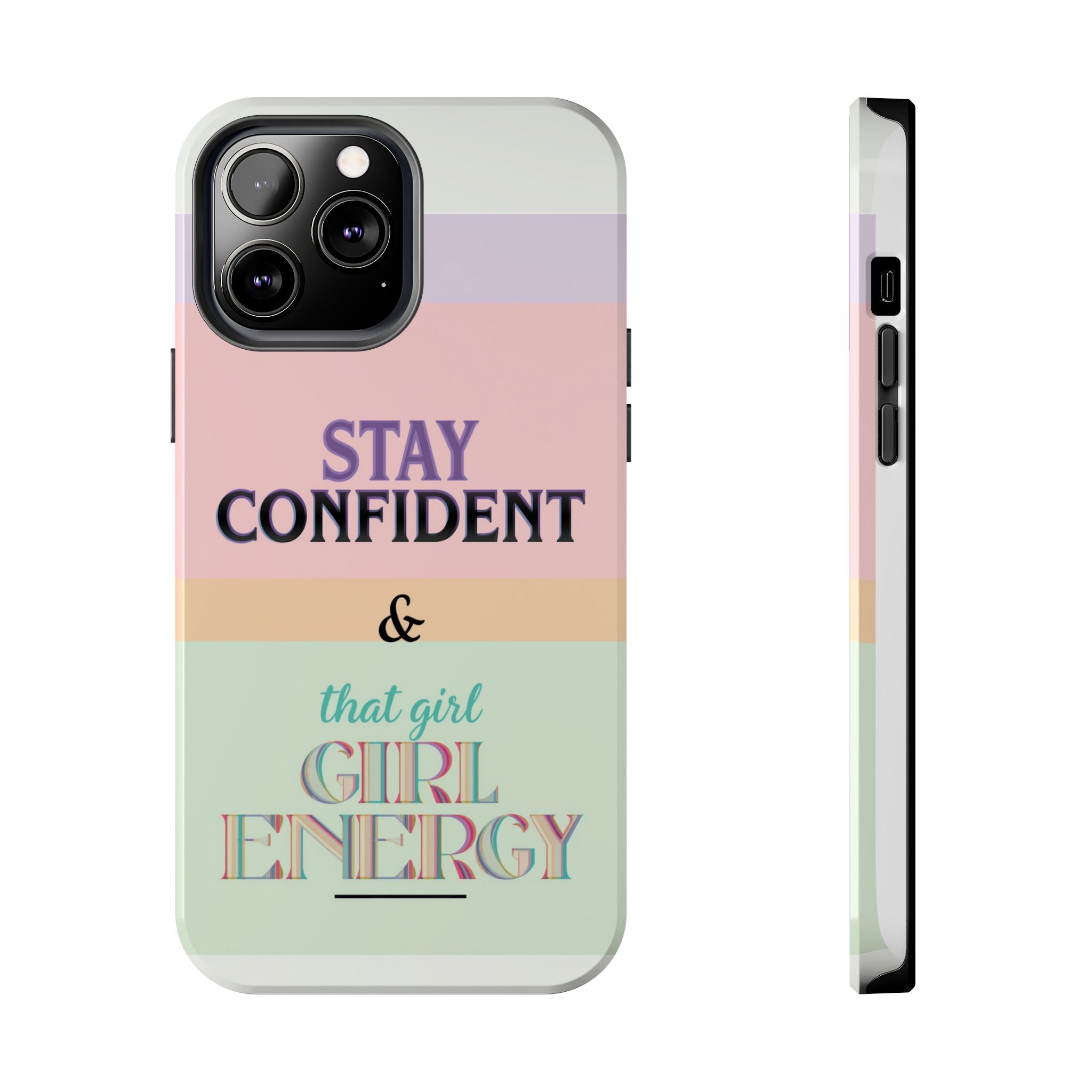 Stay Confident Tough Phone Case — That Girl / Girl Energy Pastel Protective Cover