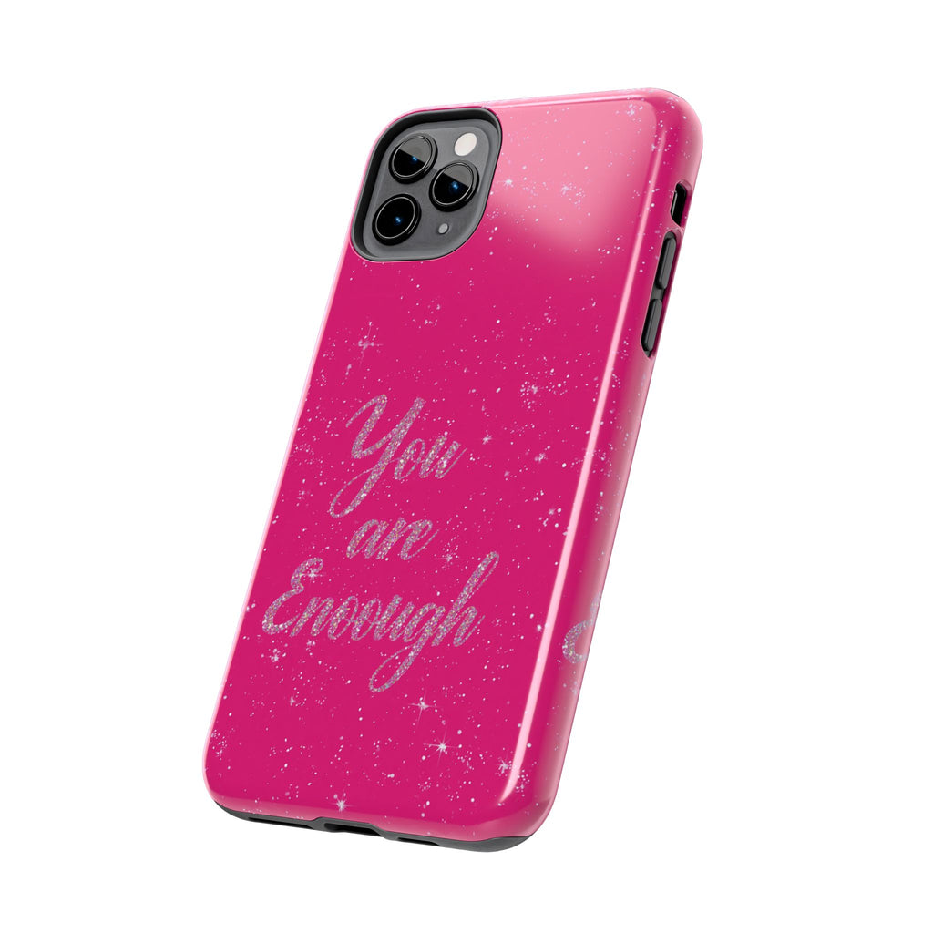 You Are Enough Tough Phone Case — Glitter Pink Protective Phone Cover