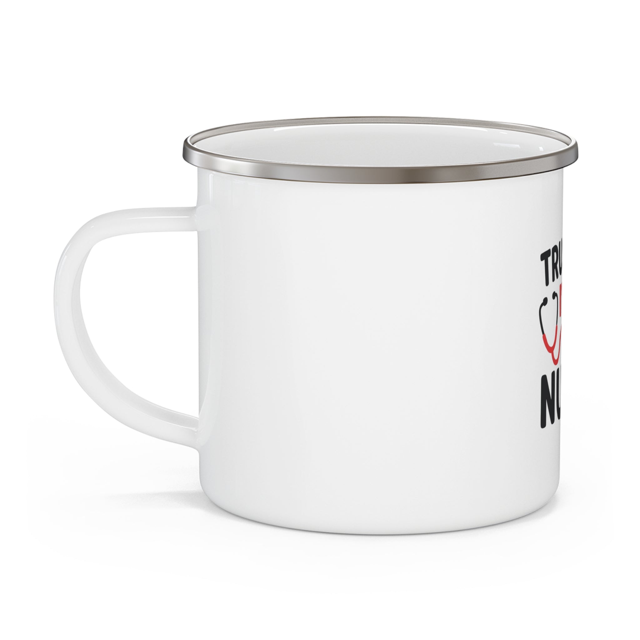 Enamel Mug - "Trust Me I'm a Nurse" Camping Coffee Cup