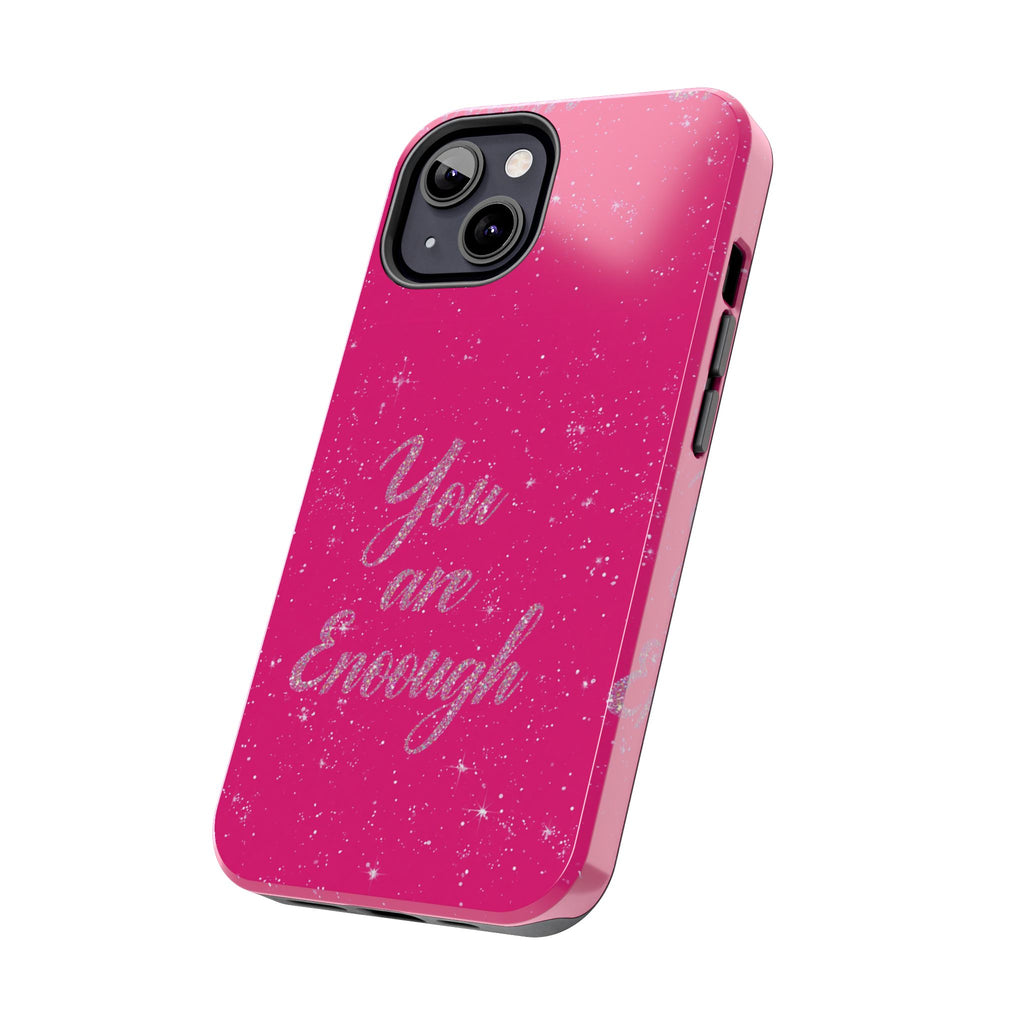You Are Enough Tough Phone Case — Glitter Pink Protective Phone Cover