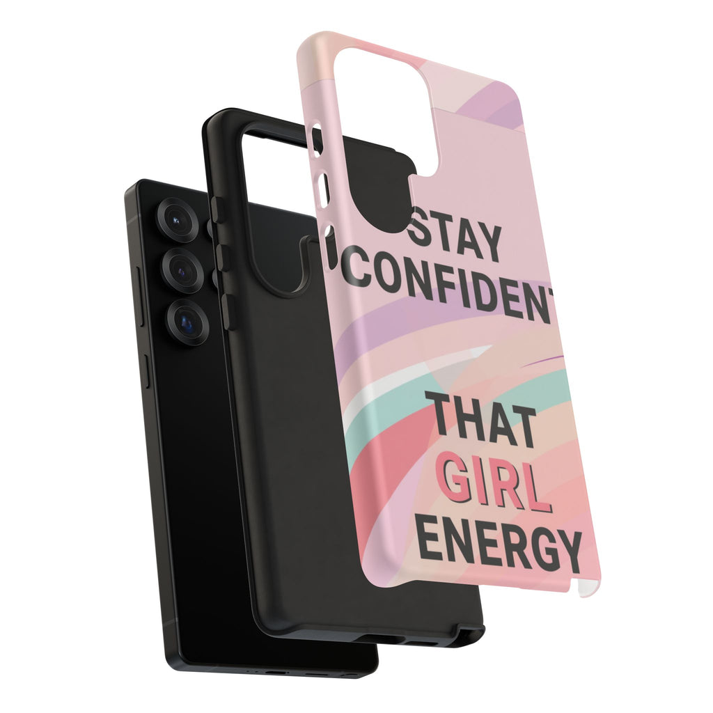 Phone Case - "Stay Confident That Girl Energy" Pink Motivational Protective Case