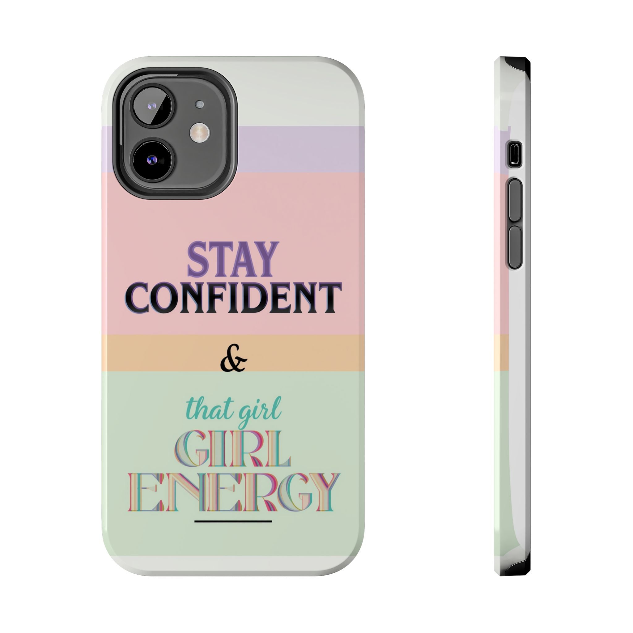 Stay Confident Tough Phone Case — That Girl / Girl Energy Pastel Protective Cover