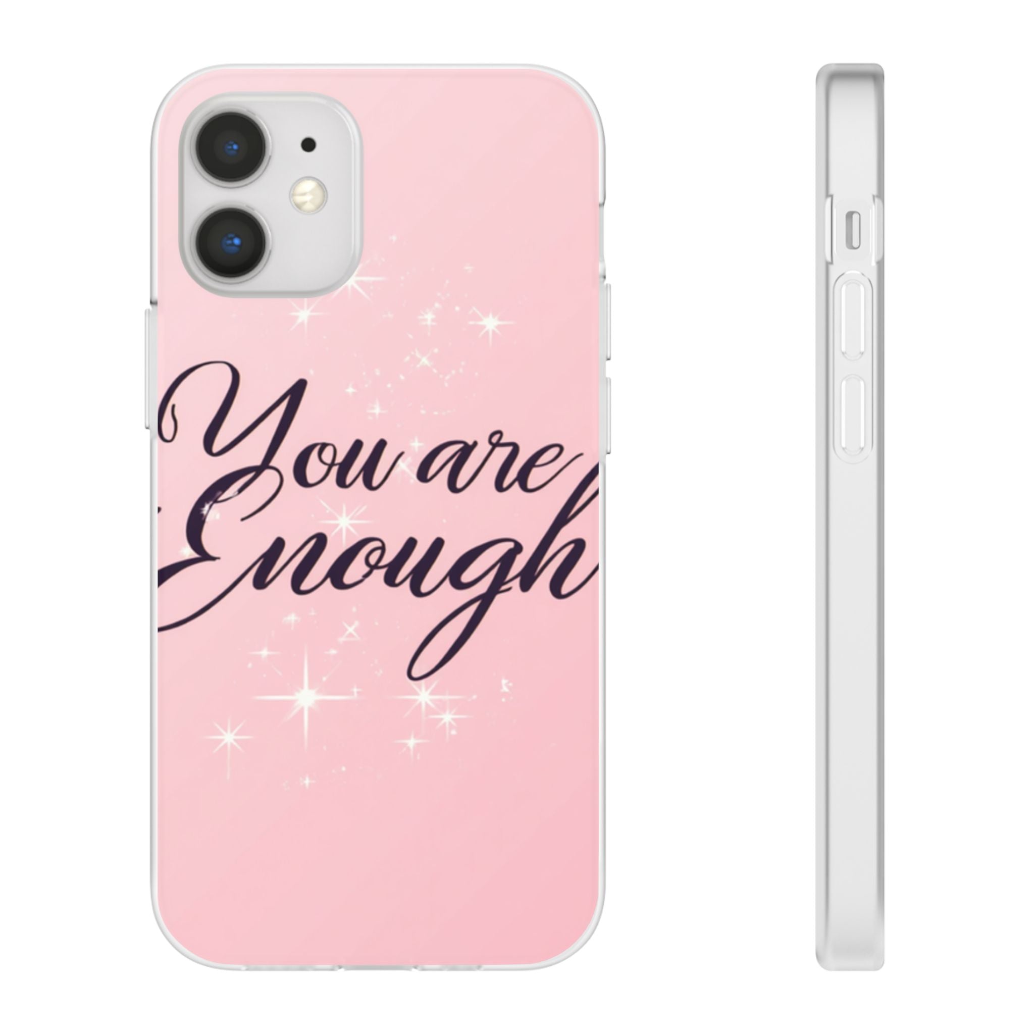 You Are Enough Pink Glitter Phone Case — Protective Flexi Case for iPhone & Android