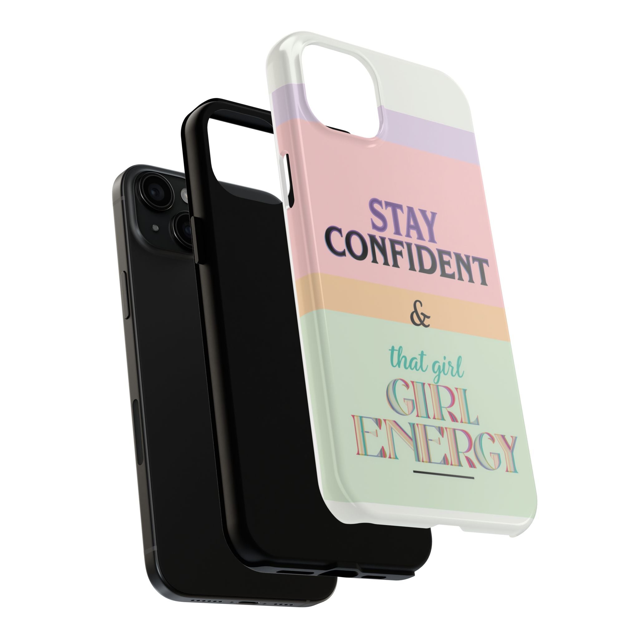 Stay Confident Tough Phone Case — That Girl / Girl Energy Pastel Protective Cover