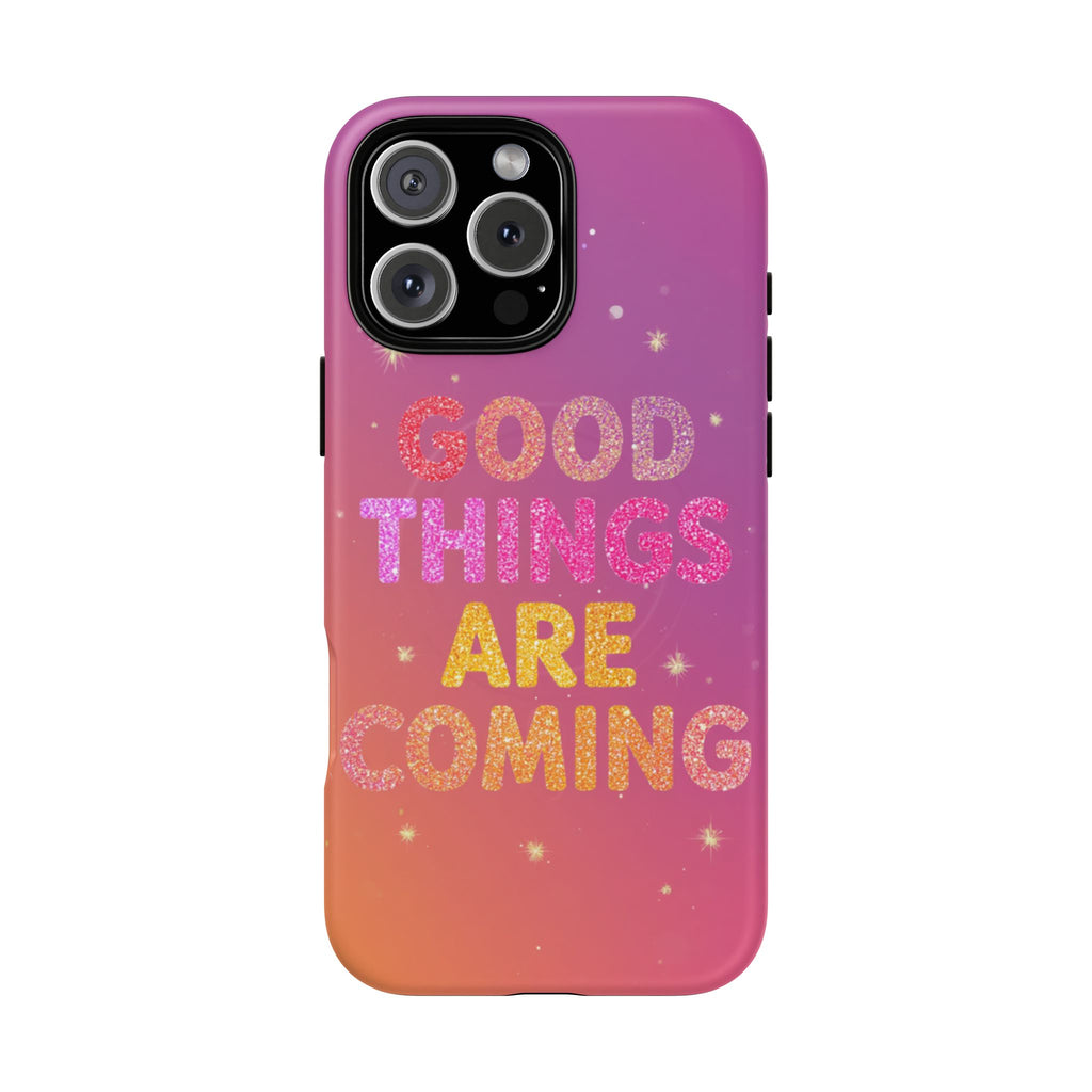Phone Case — “Good Things Are Coming” Motivational Tough Magnetic Phone Case
