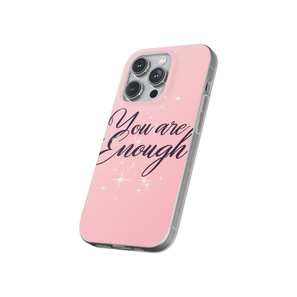 You Are Enough Pink Glitter Phone Case — Protective Flexi Case for iPhone & Android