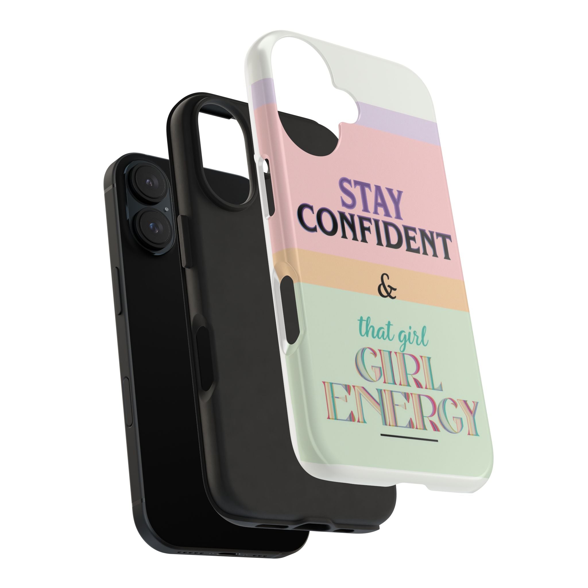 Stay Confident Tough Phone Case — That Girl / Girl Energy Pastel Protective Cover