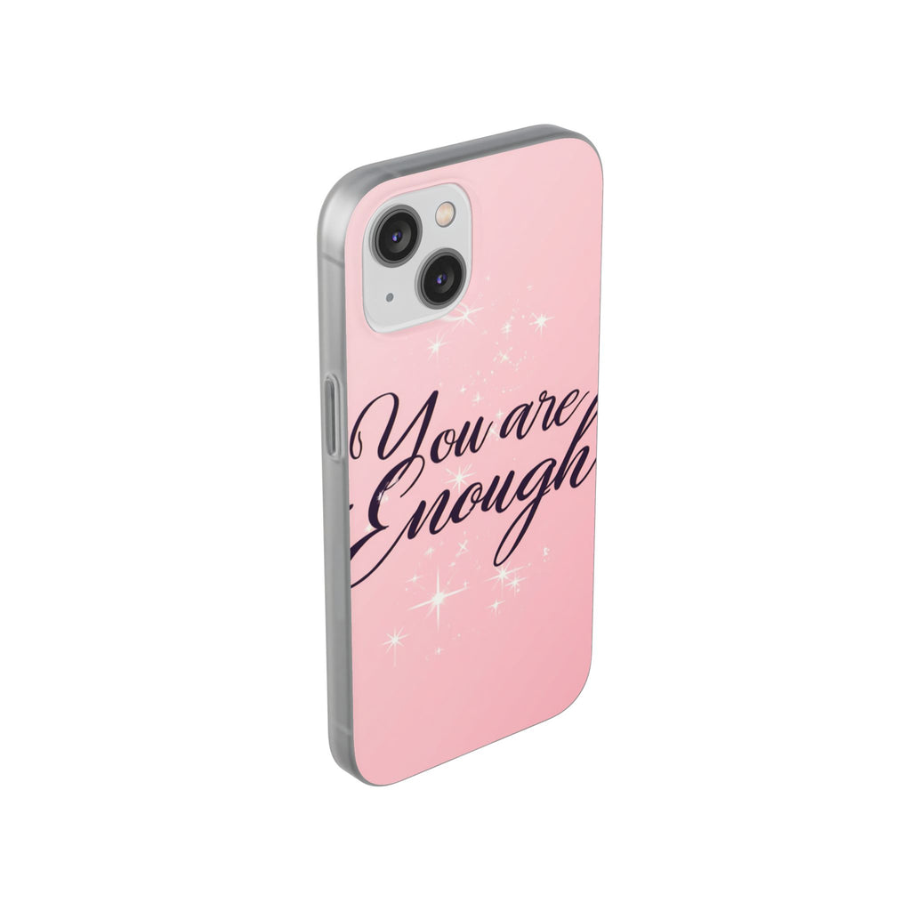 You Are Enough Pink Glitter Phone Case — Protective Flexi Case for iPhone & Android