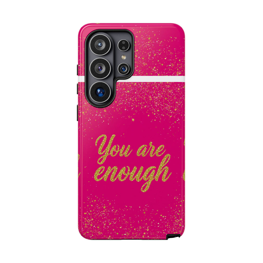 You Are Enough Phone Case — Pink Glitter Inspirational Tough Case
