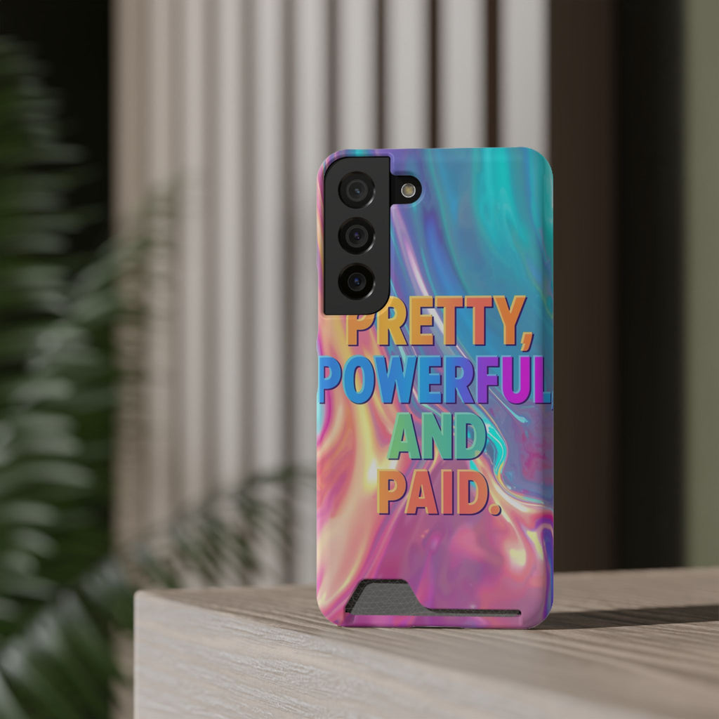 Pretty, Powerful and Paid Phone Card Case — Iridescent Cardholder Phone Case