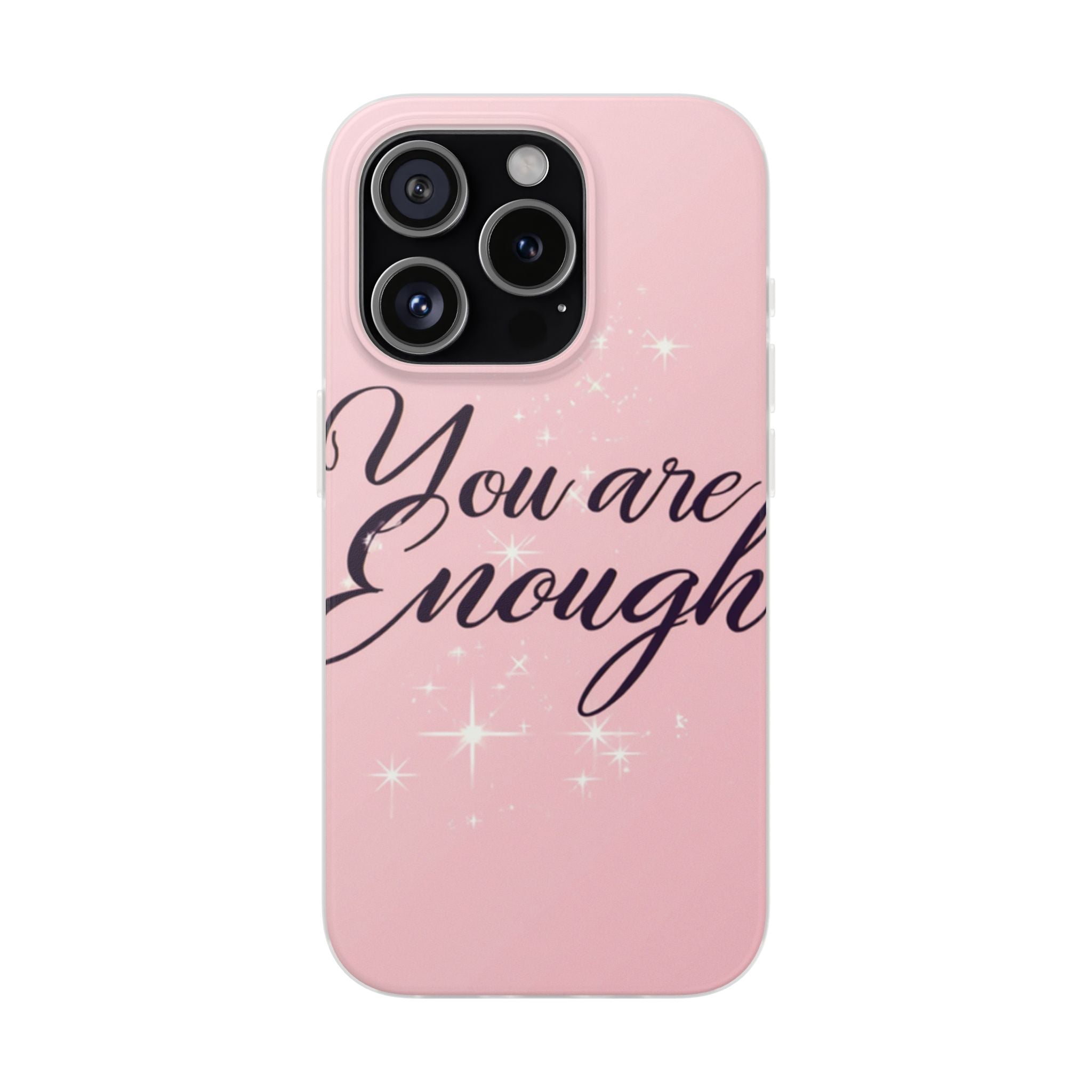 You Are Enough Pink Glitter Phone Case — Protective Flexi Case for iPhone & Android