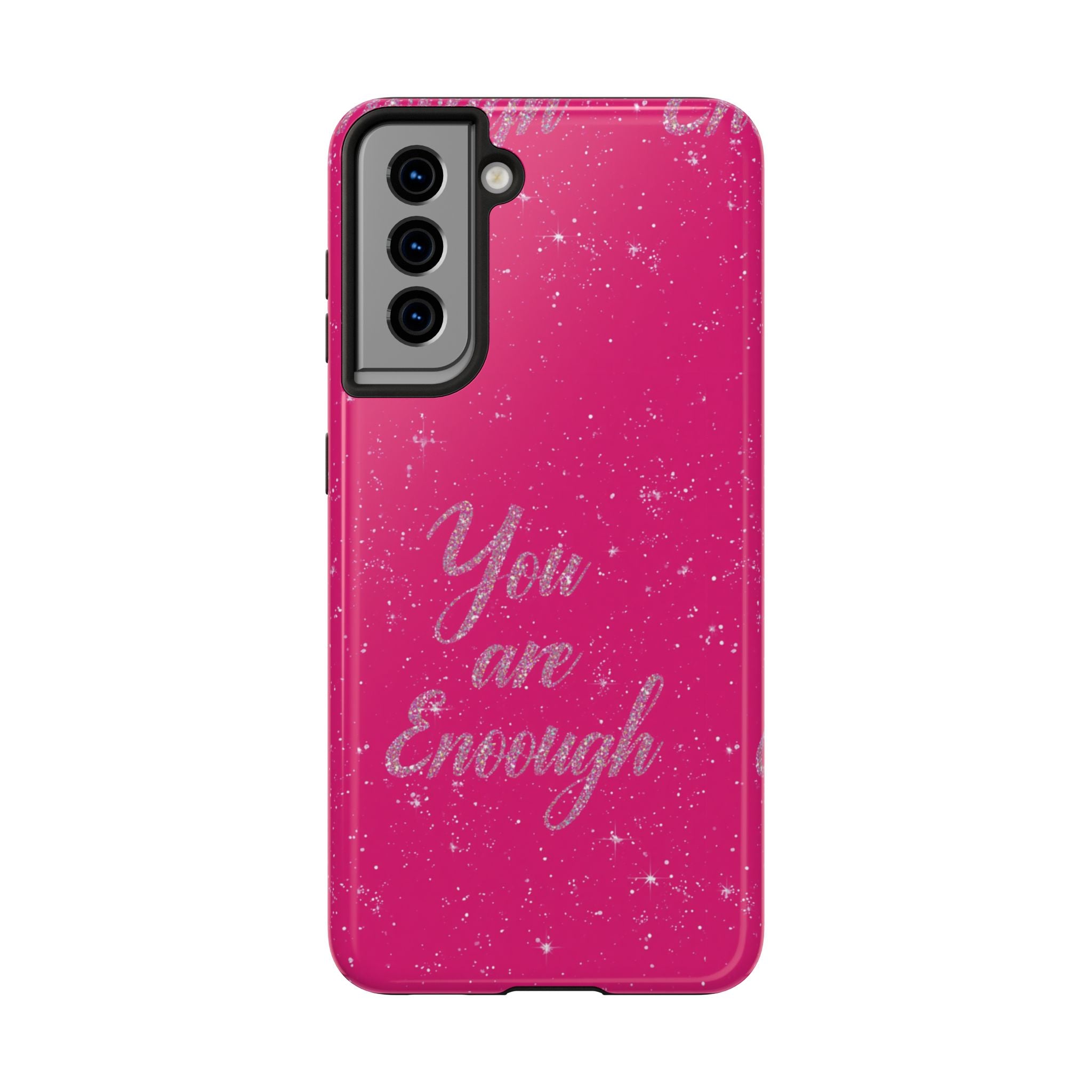 You Are Enough Tough Phone Case — Glitter Pink Protective Phone Cover