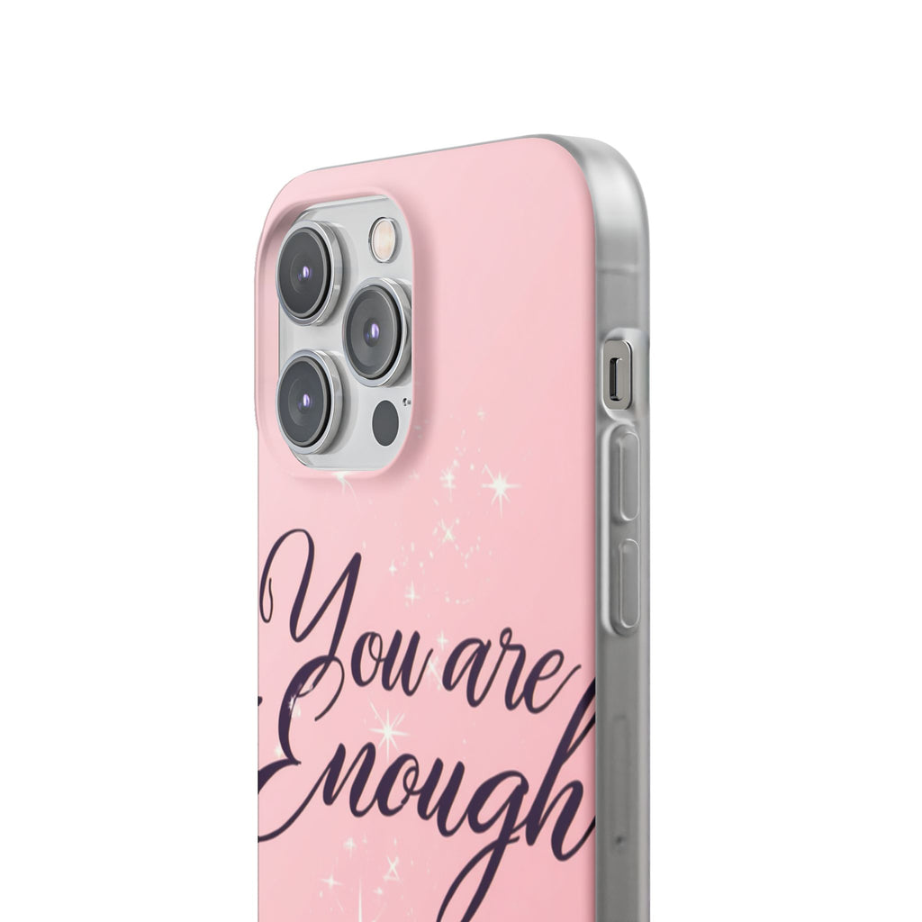 You Are Enough Pink Glitter Phone Case — Protective Flexi Case for iPhone & Android