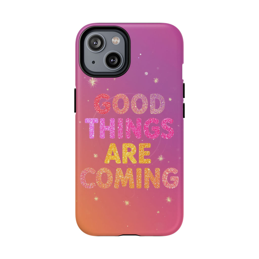 Phone Case — “Good Things Are Coming” Motivational Tough Magnetic Phone Case