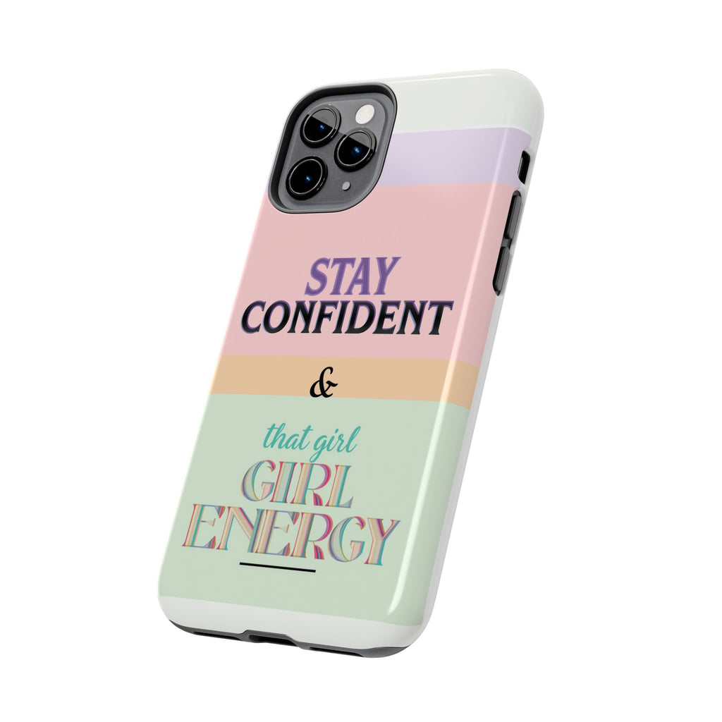 Stay Confident Tough Phone Case — That Girl / Girl Energy Pastel Protective Cover
