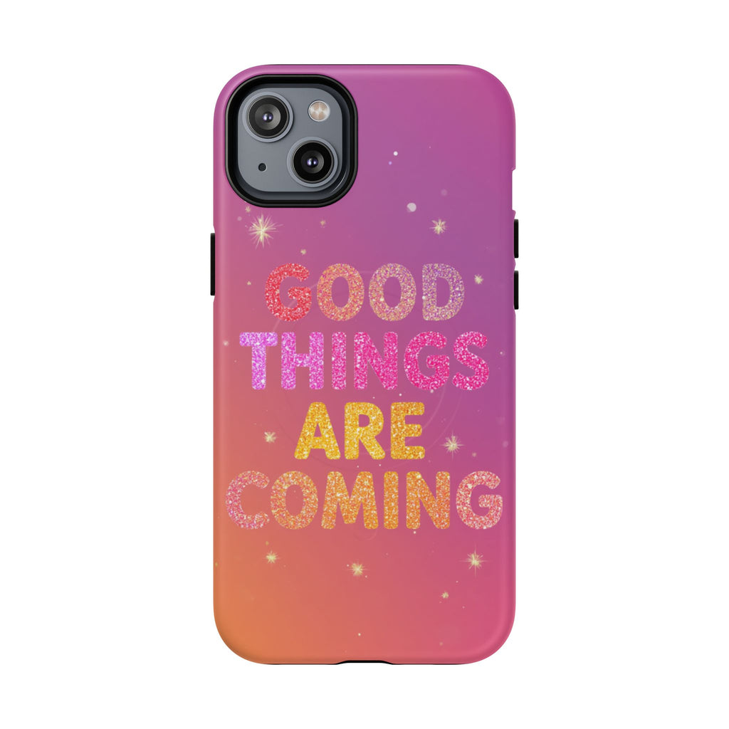 Phone Case — “Good Things Are Coming” Motivational Tough Magnetic Phone Case
