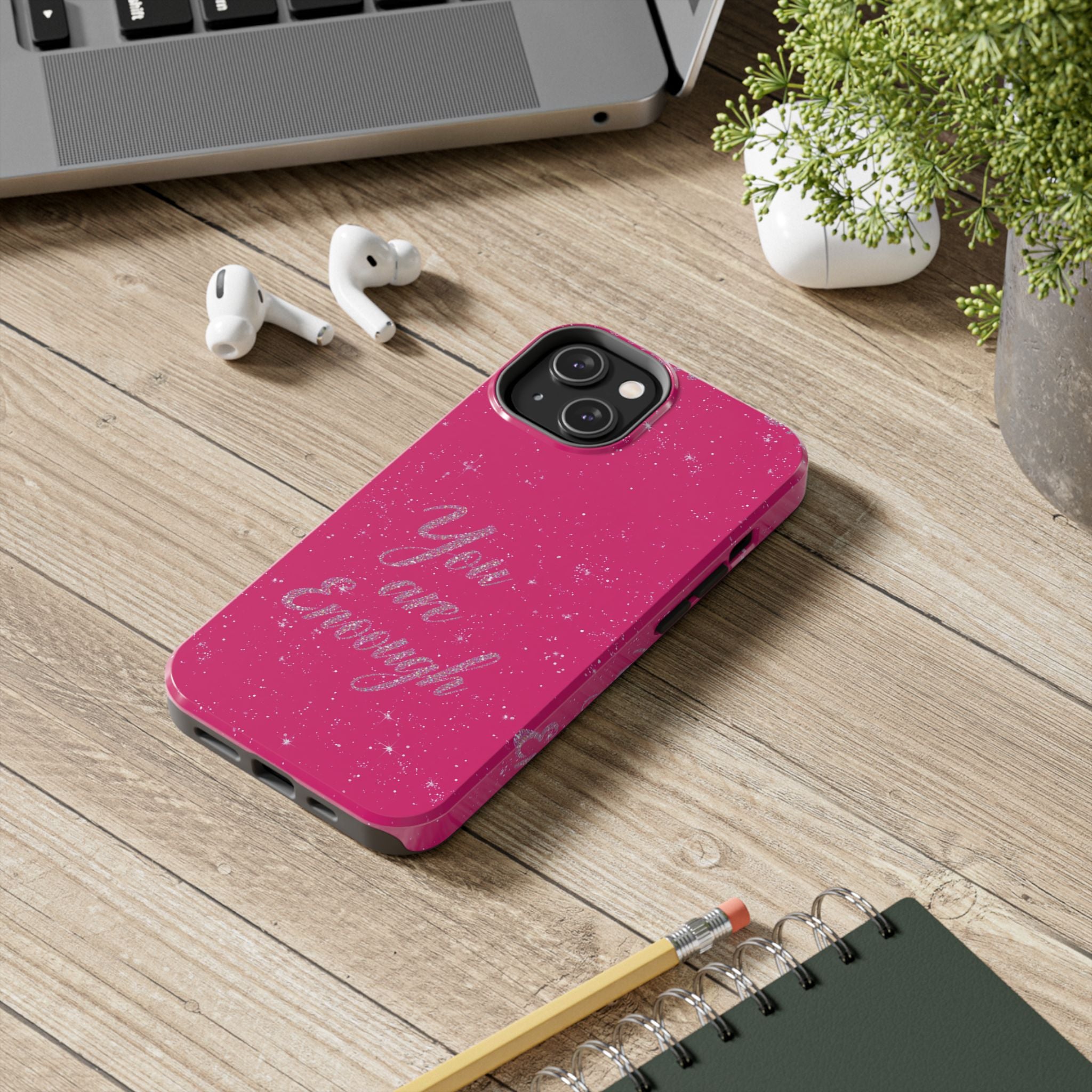 You Are Enough Tough Phone Case — Glitter Pink Protective Phone Cover