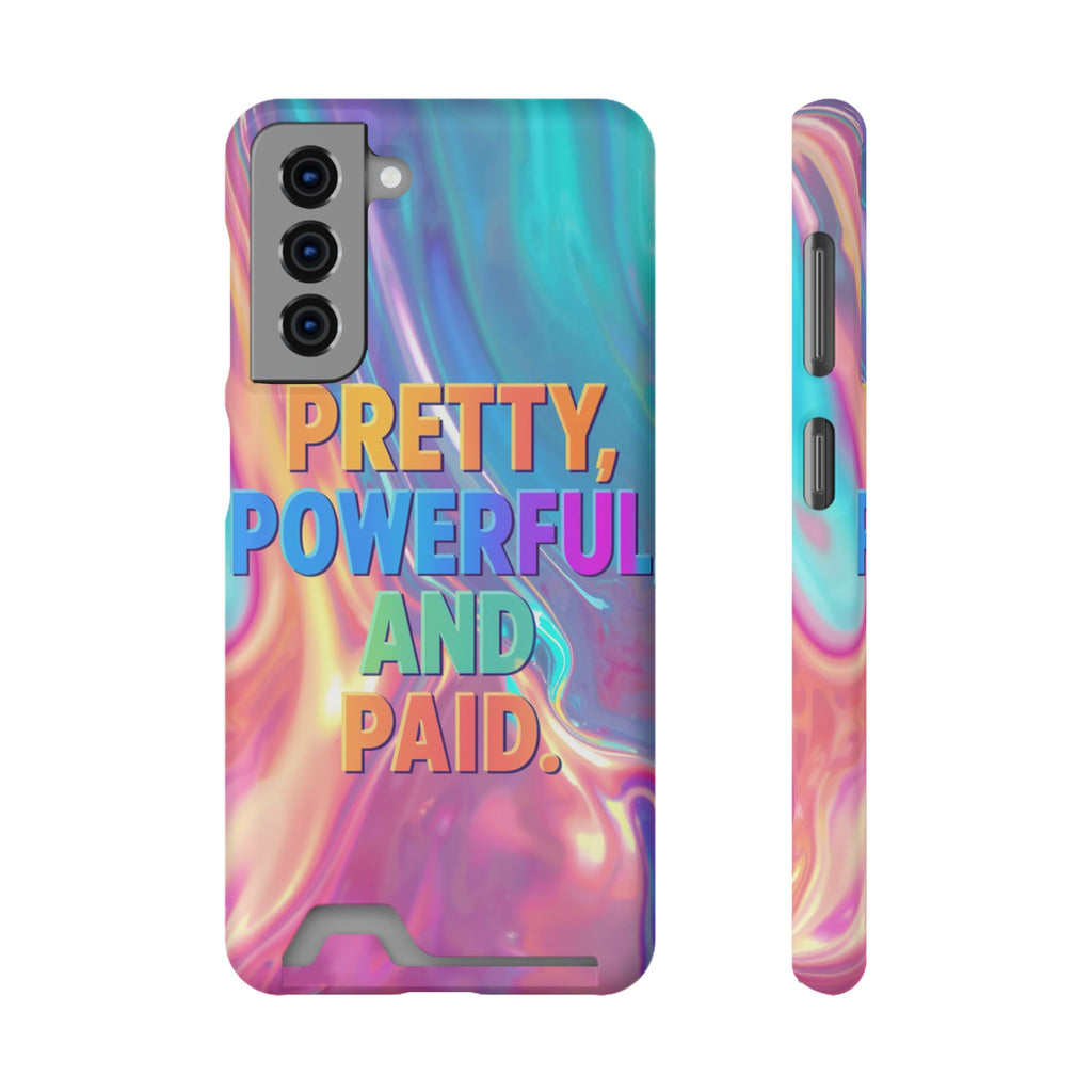 Pretty, Powerful and Paid Phone Card Case — Iridescent Cardholder Phone Case