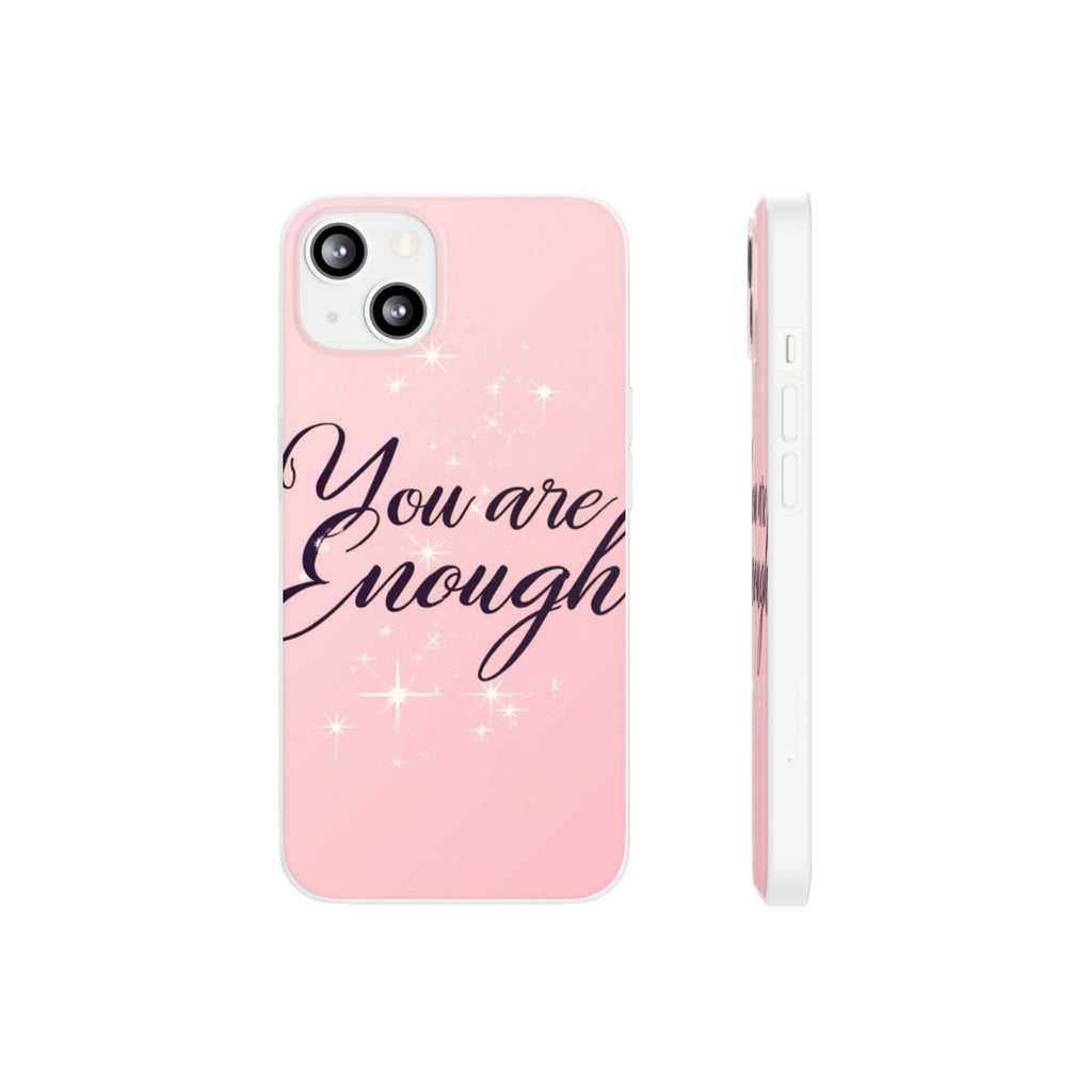 You Are Enough Pink Glitter Phone Case — Protective Flexi Case for iPhone & Android