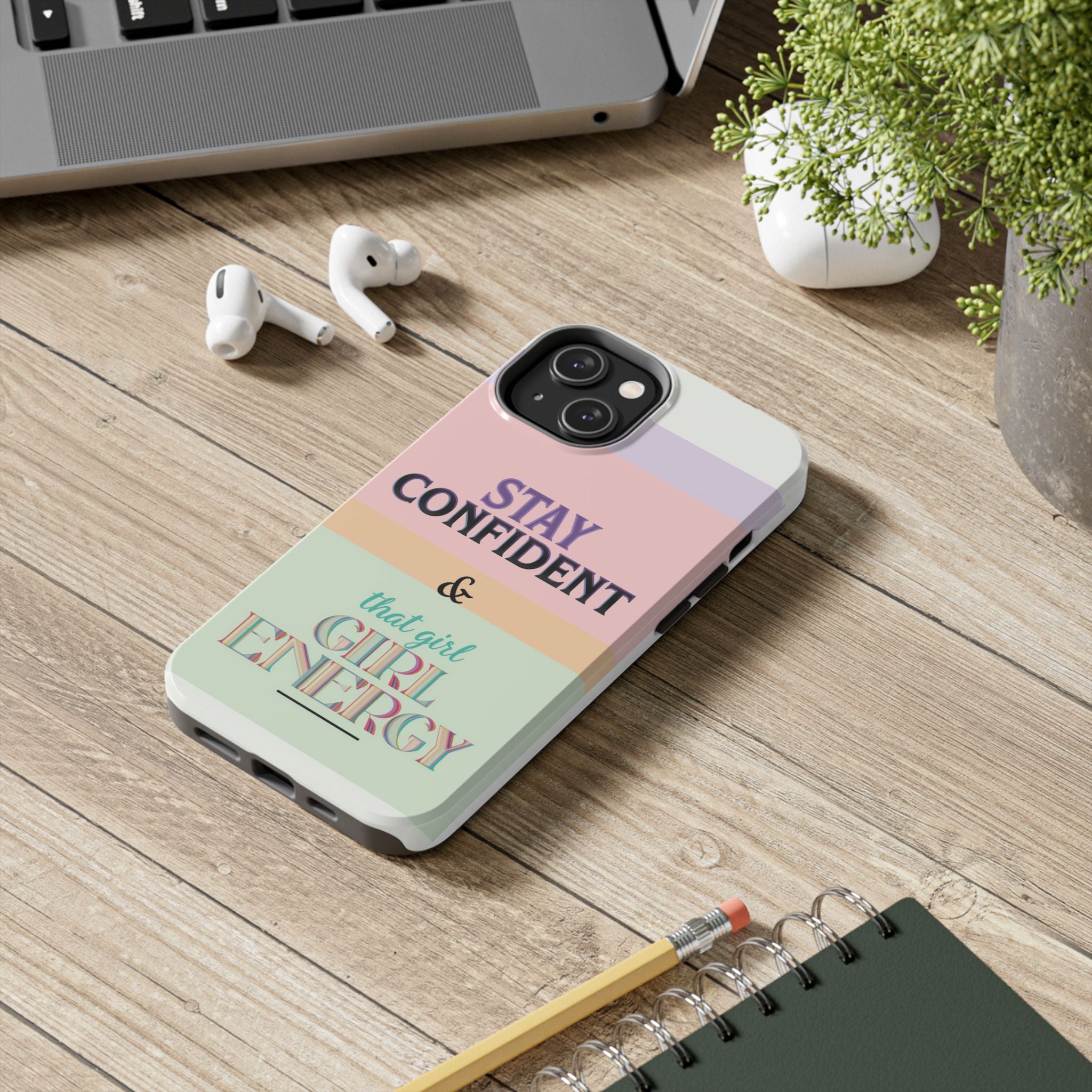 Stay Confident Tough Phone Case — That Girl / Girl Energy Pastel Protective Cover