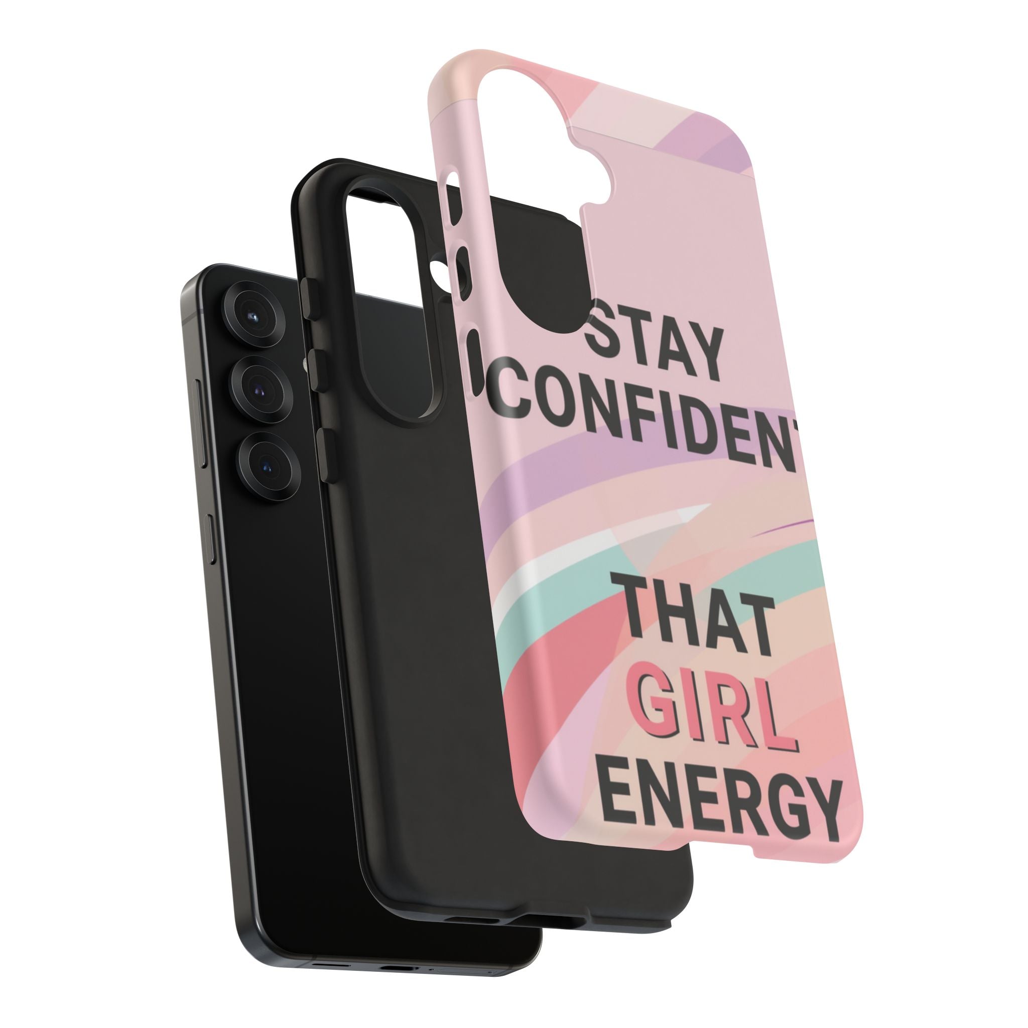 Phone Case - "Stay Confident That Girl Energy" Pink Motivational Protective Case