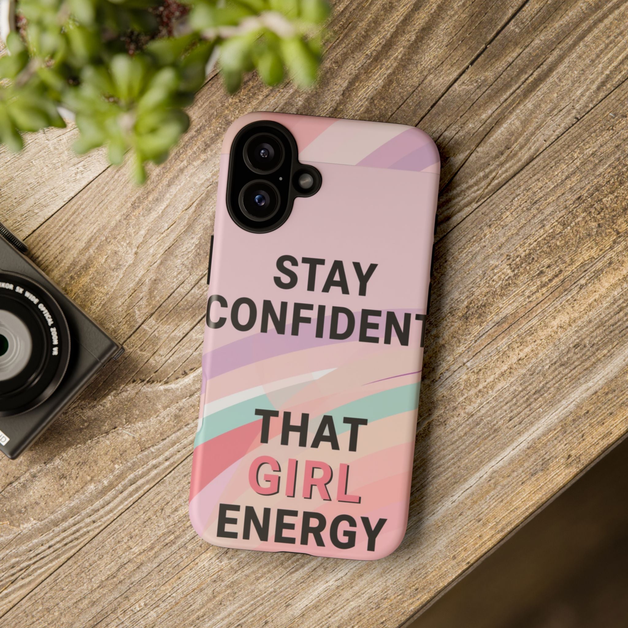 Phone Case - "Stay Confident That Girl Energy" Pink Motivational Protective Case