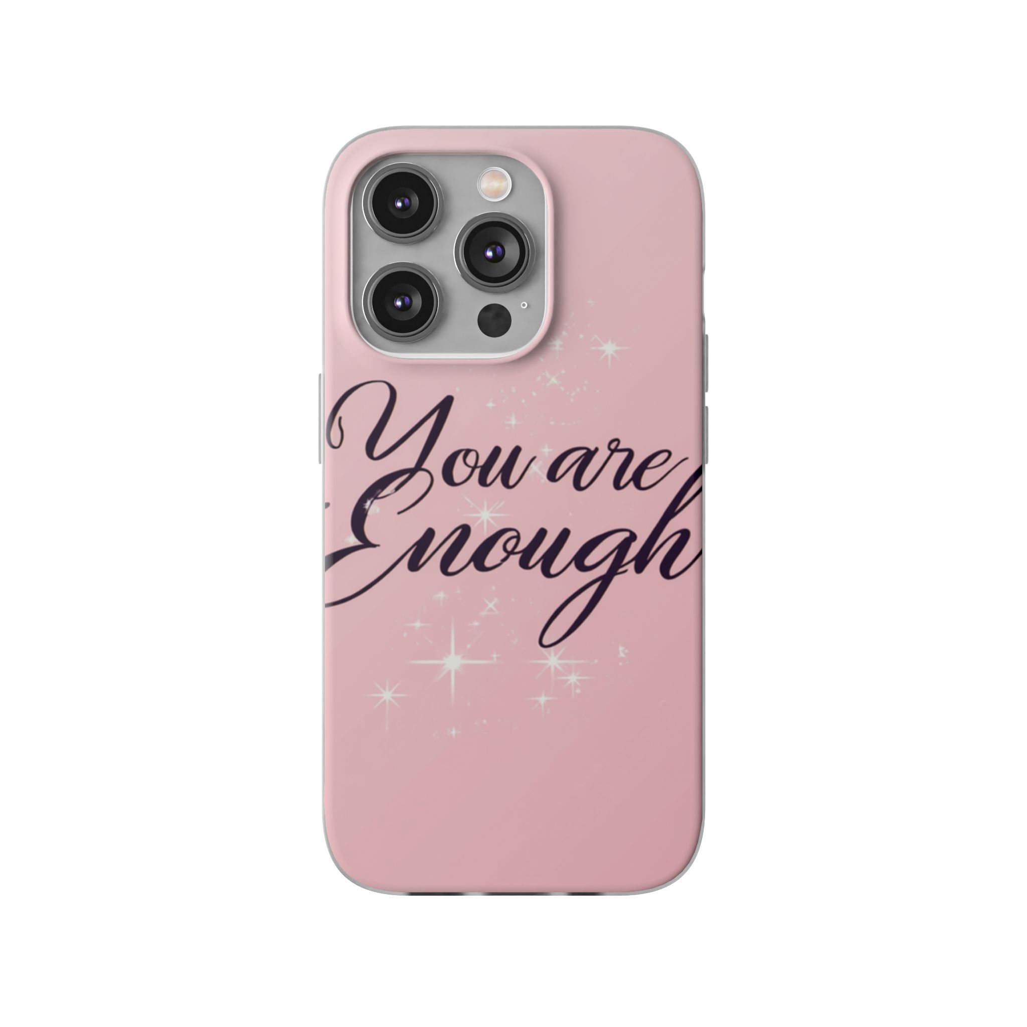 You Are Enough Pink Glitter Phone Case — Protective Flexi Case for iPhone & Android