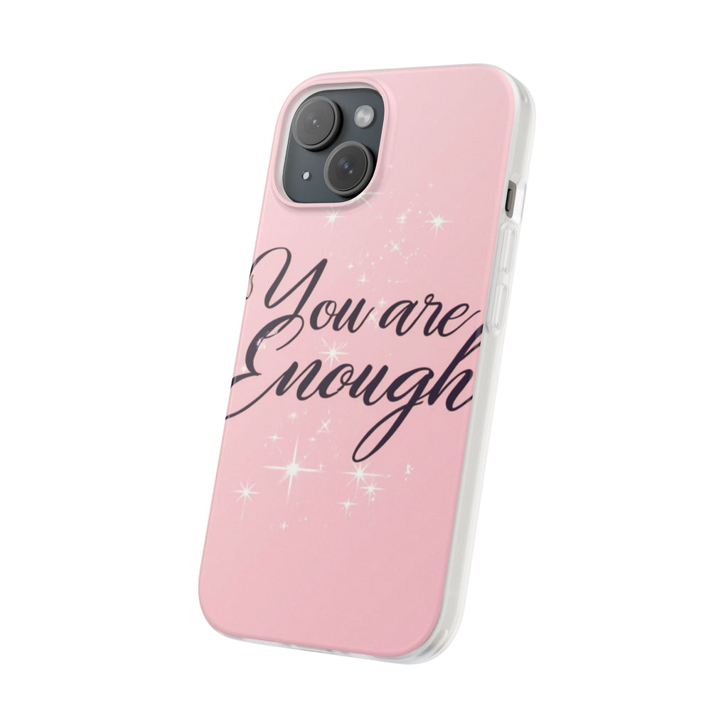 You Are Enough Pink Glitter Phone Case — Protective Flexi Case for iPhone & Android