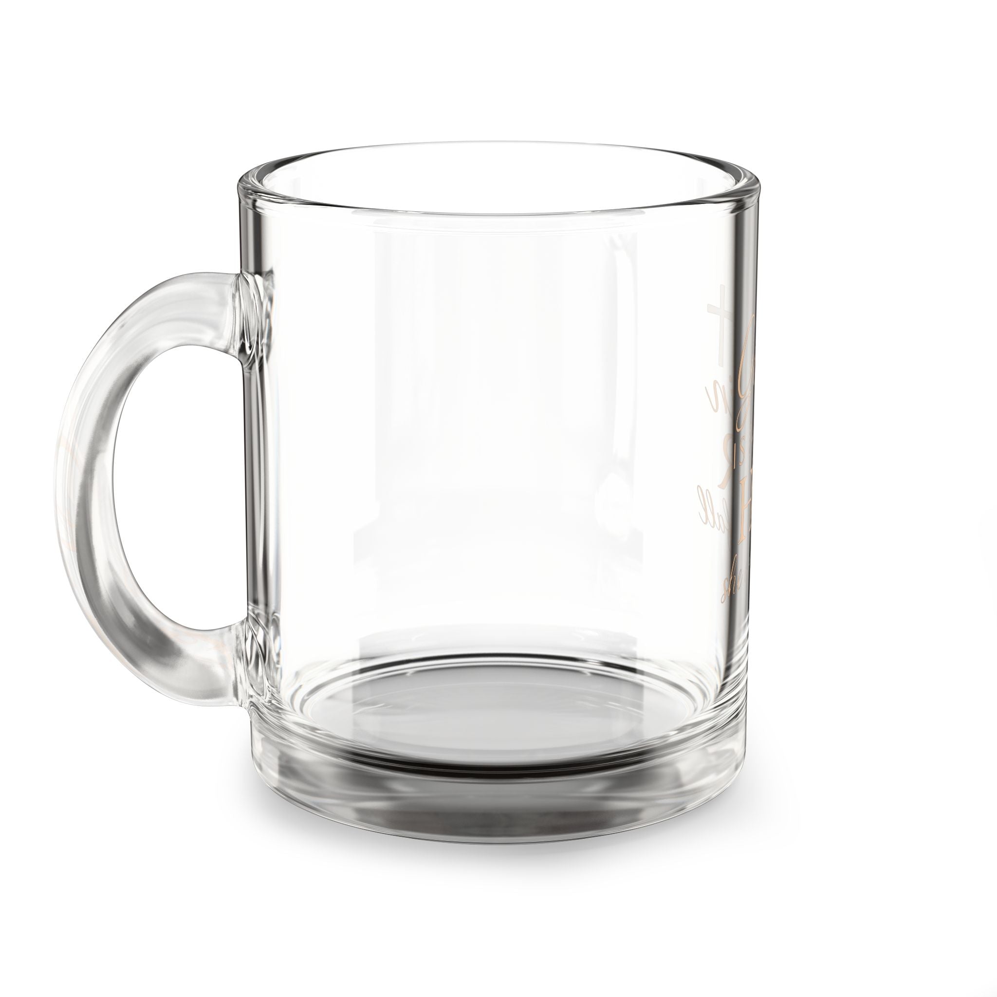 Glass Mug — "God Is Within Her" Inspirational Christian Coffee Cup (10oz)