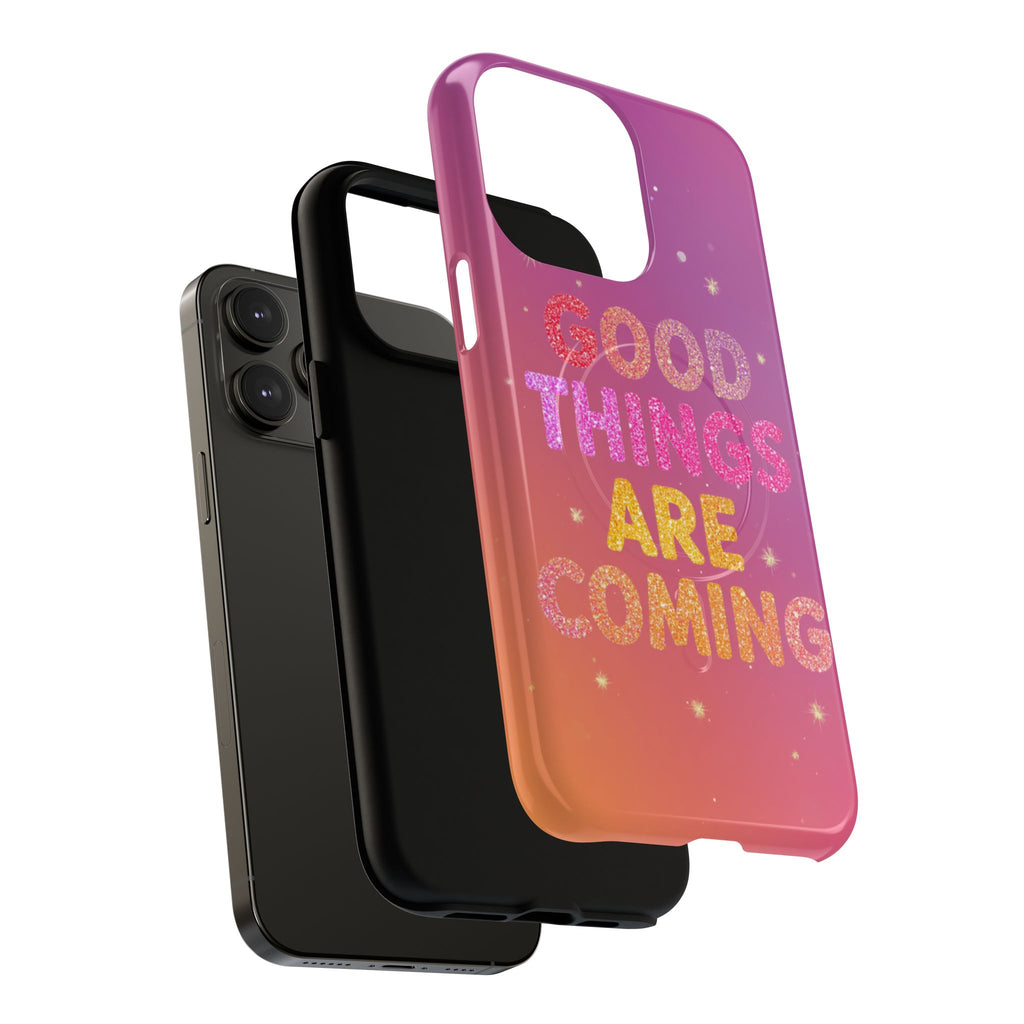 Phone Case — “Good Things Are Coming” Motivational Tough Magnetic Phone Case