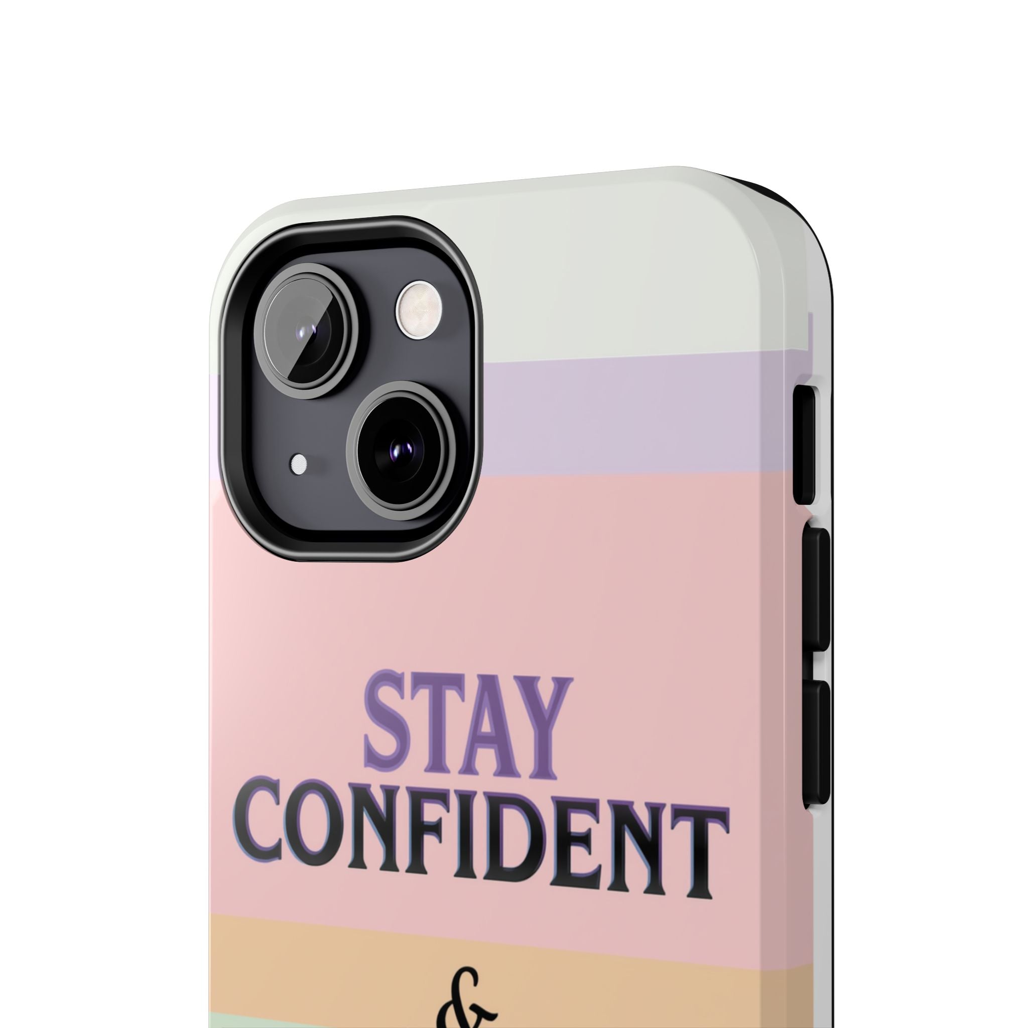 Stay Confident Tough Phone Case — That Girl / Girl Energy Pastel Protective Cover