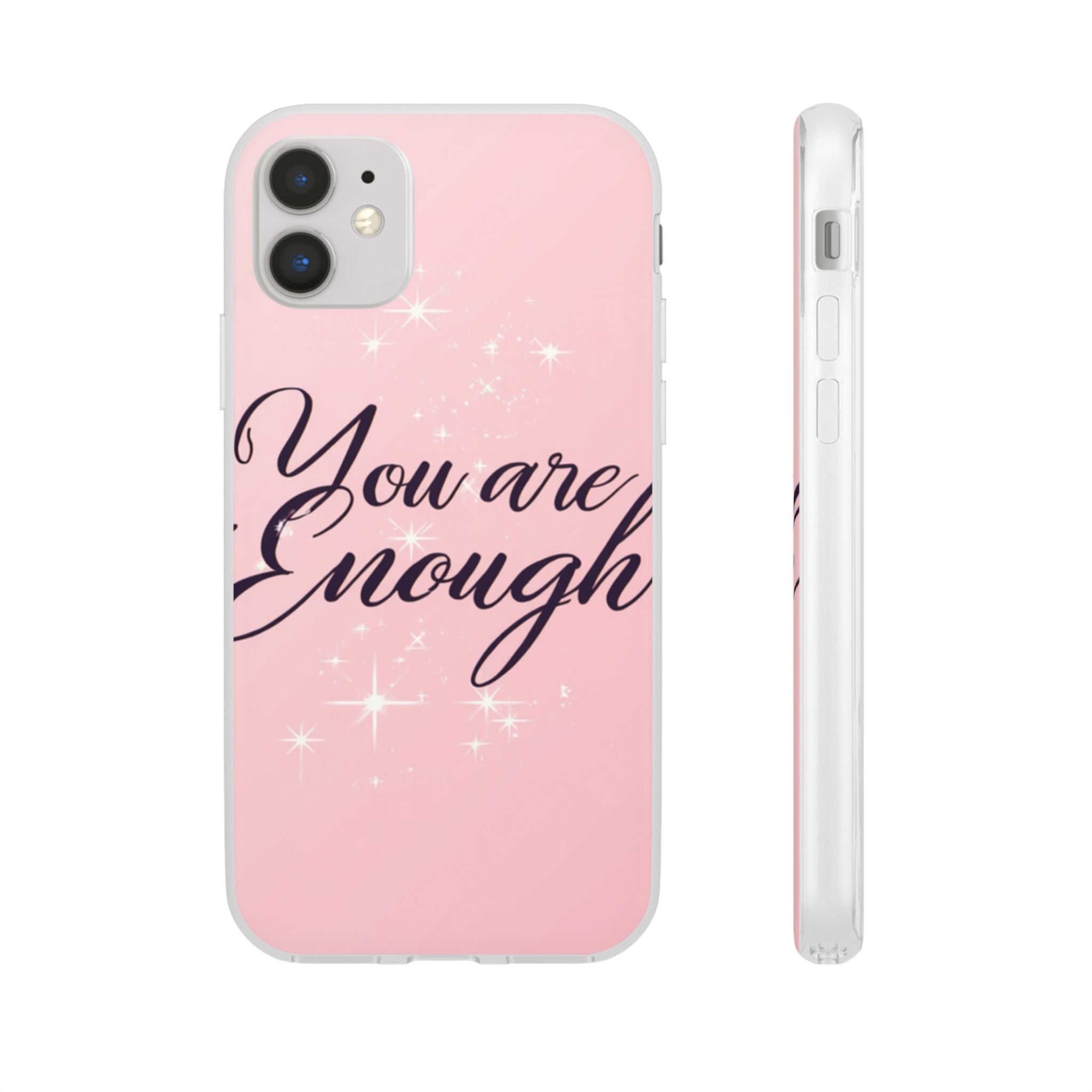 You Are Enough Pink Glitter Phone Case — Protective Flexi Case for iPhone & Android