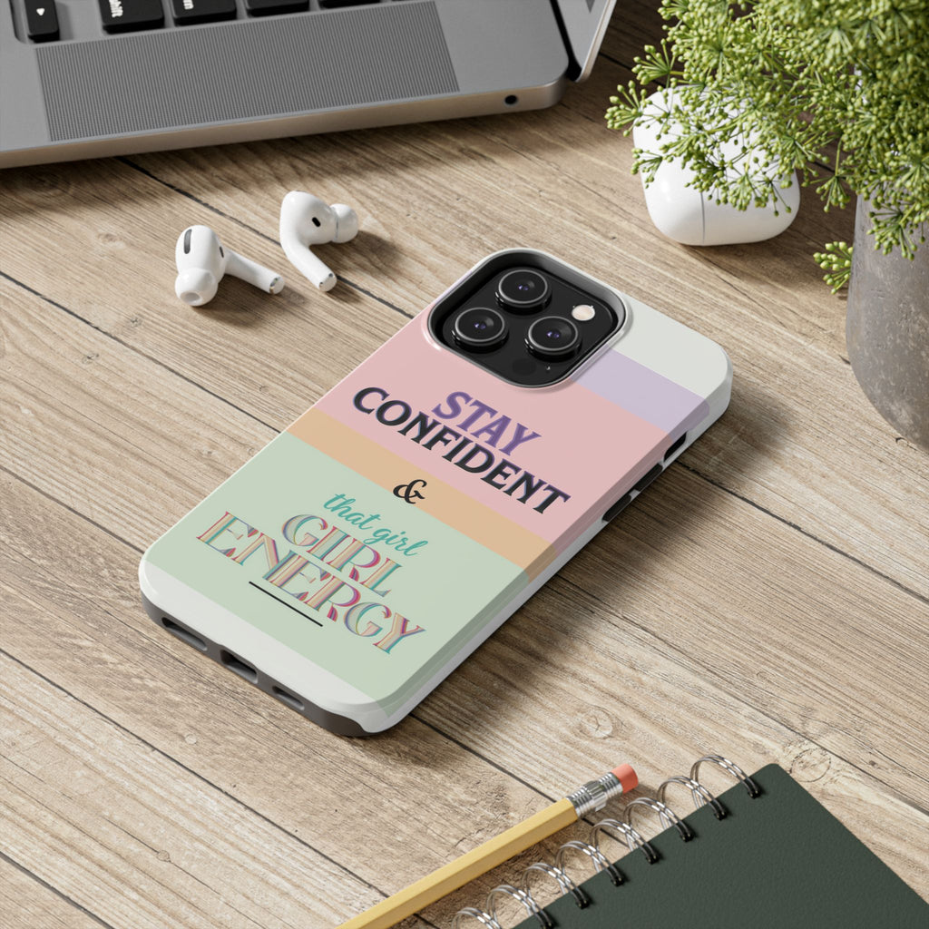 Stay Confident Tough Phone Case — That Girl / Girl Energy Pastel Protective Cover