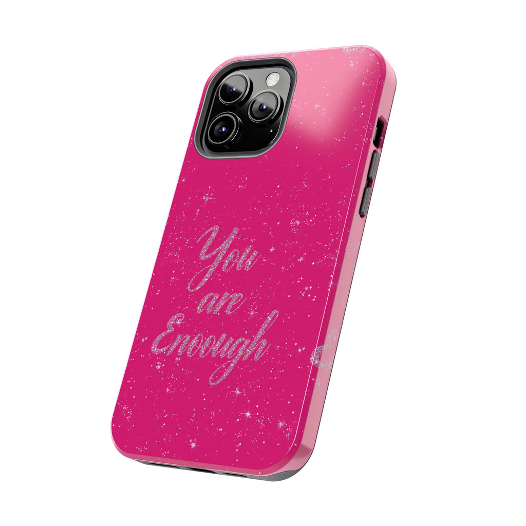 You Are Enough Tough Phone Case — Glitter Pink Protective Phone Cover