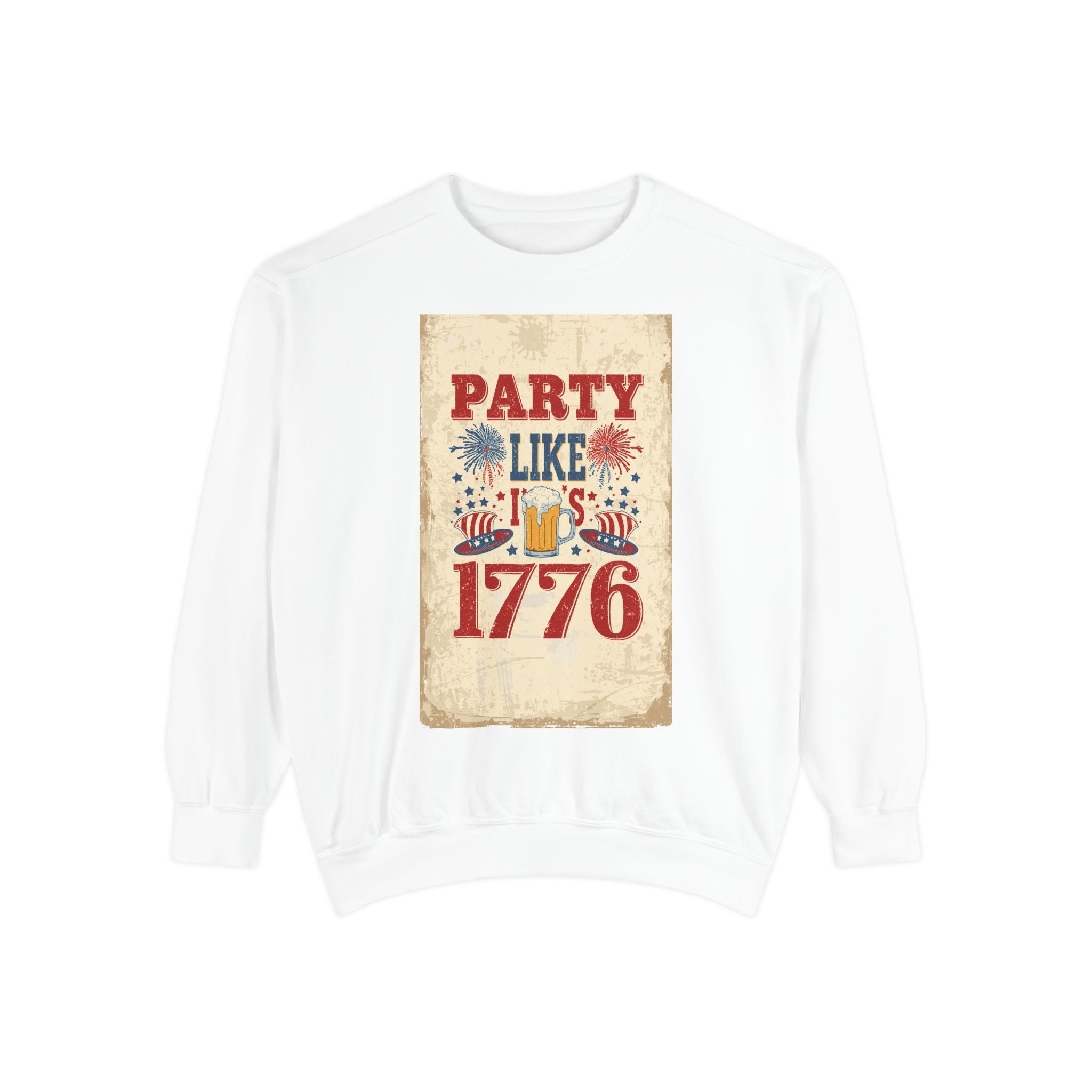 Party Like 1776 Sweatshirt — Vintage 4th of July Pullover