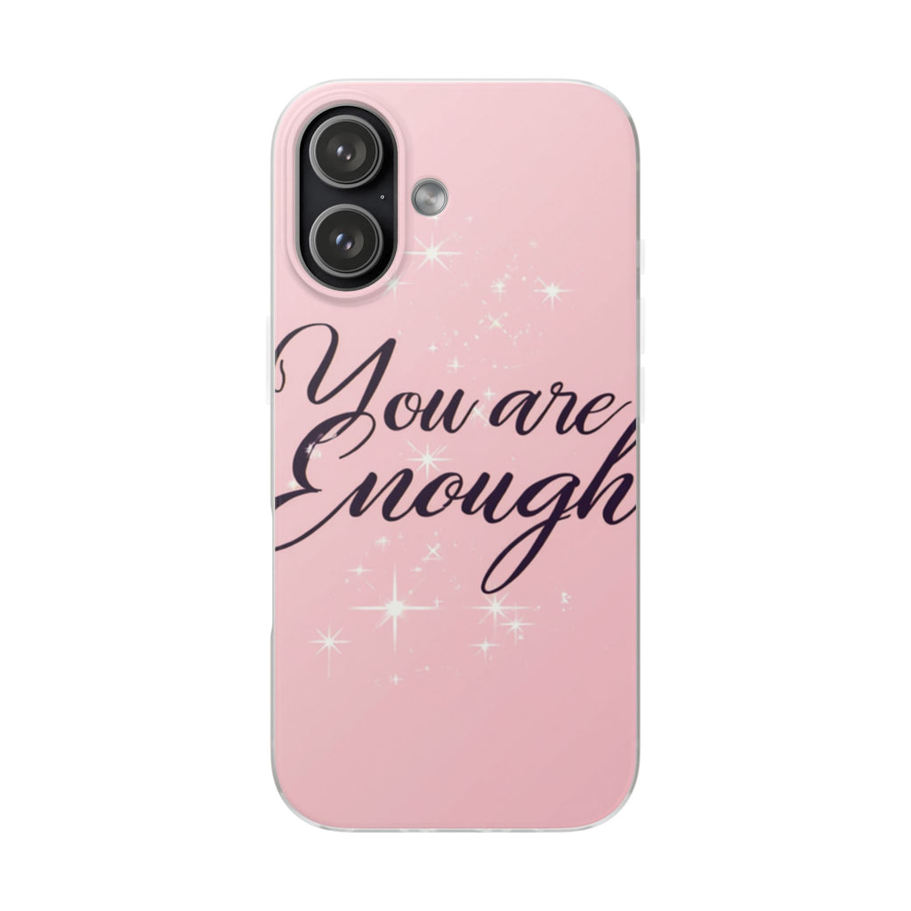 You Are Enough Pink Glitter Phone Case — Protective Flexi Case for iPhone & Android