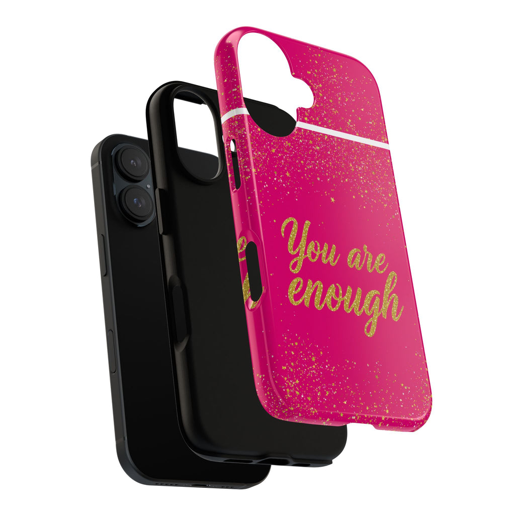 You Are Enough Phone Case — Pink Glitter Inspirational Tough Case