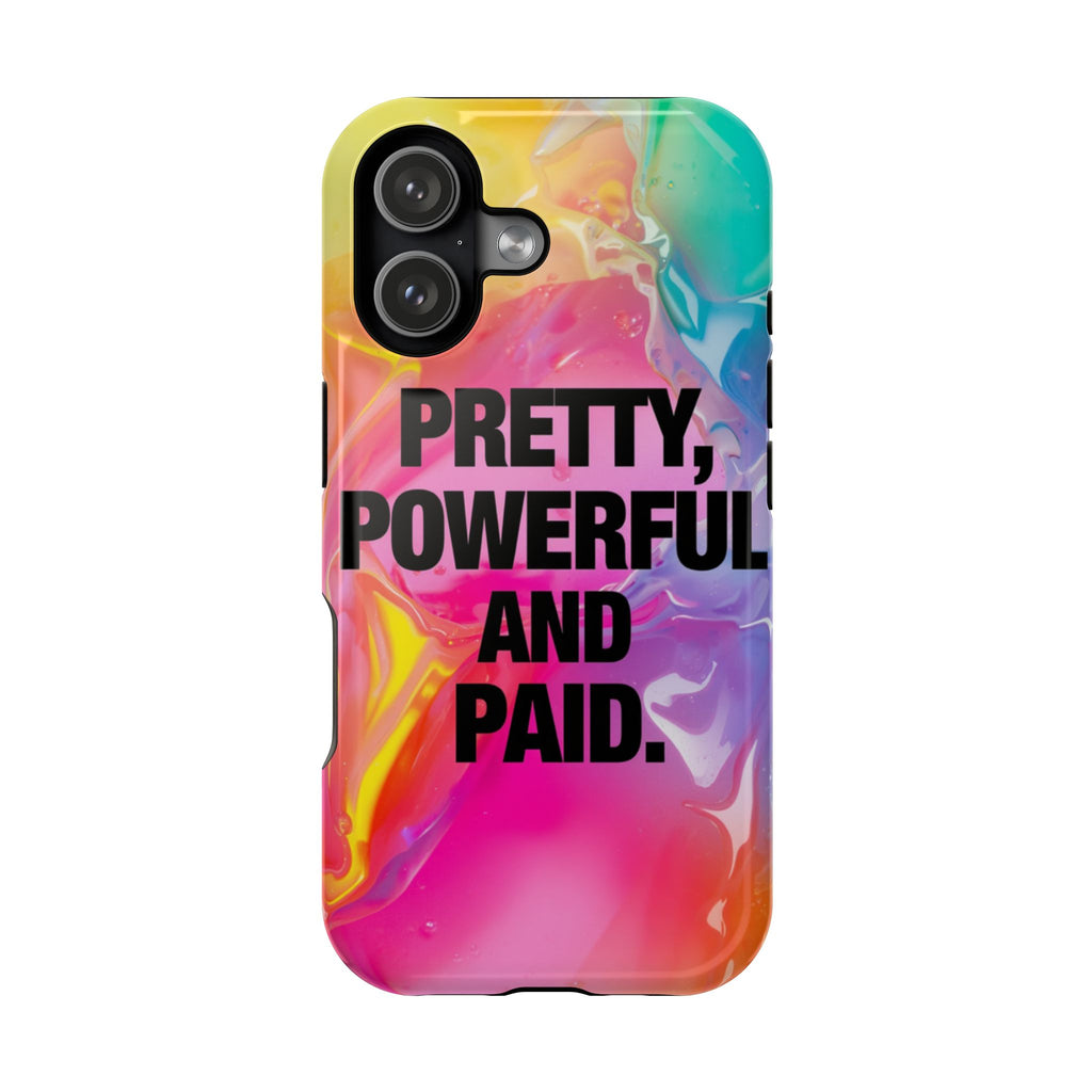 Pretty, Powerful and Paid Phone Case — Magnetic Impact-Resistant Protective Case