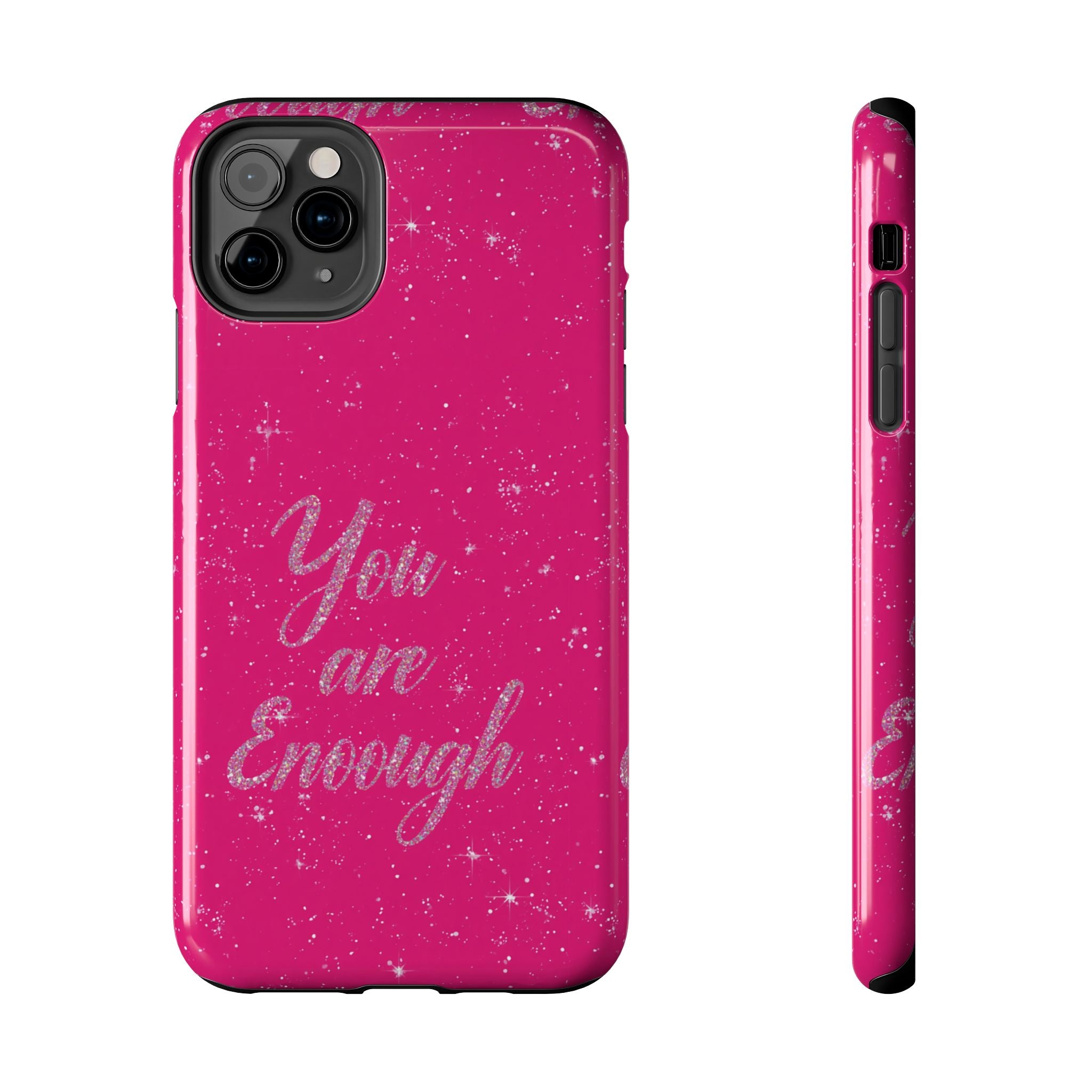 You Are Enough Tough Phone Case — Glitter Pink Protective Phone Cover