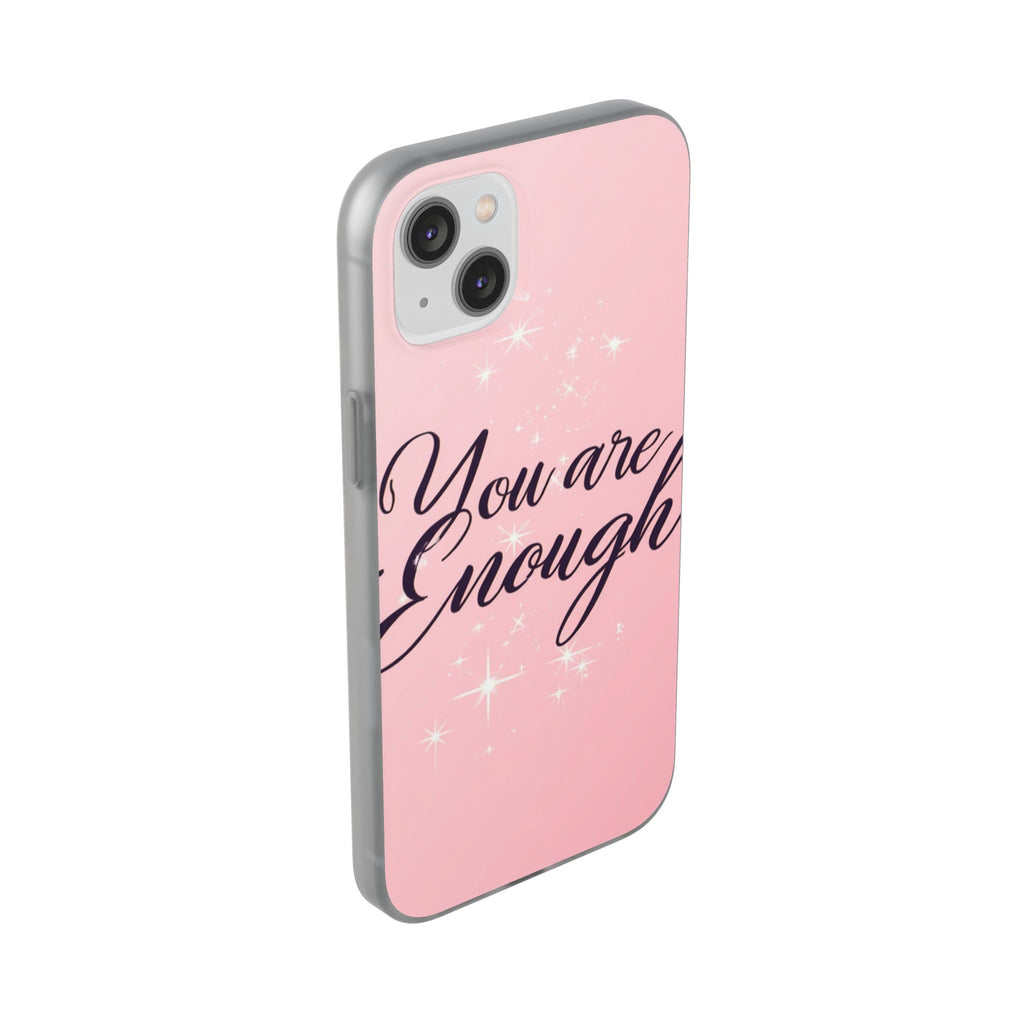You Are Enough Pink Glitter Phone Case — Protective Flexi Case for iPhone & Android